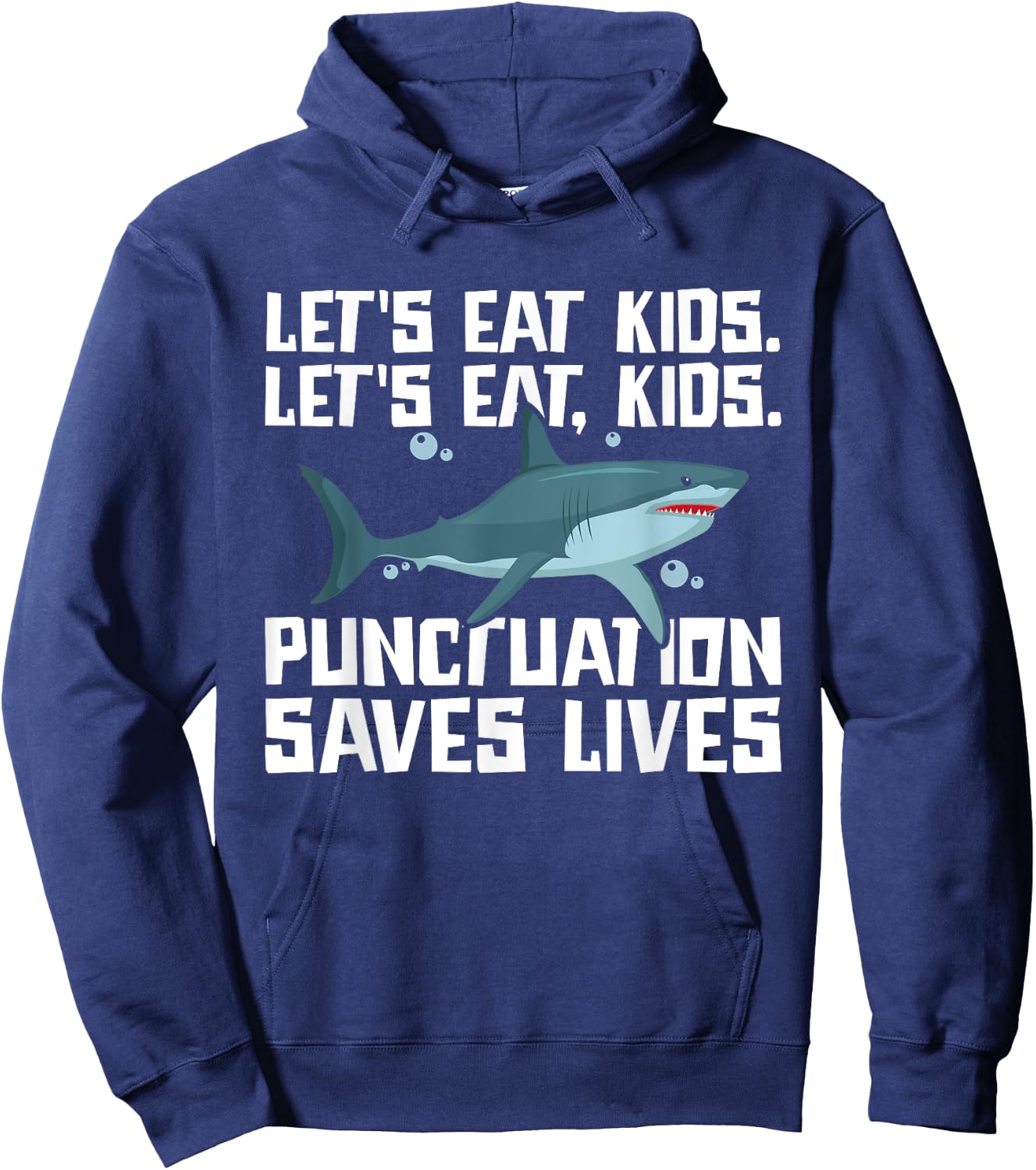Let's Eat Kids Punctuation Saves Lives Grammar Shark Hoodie - Hoodie | Navy