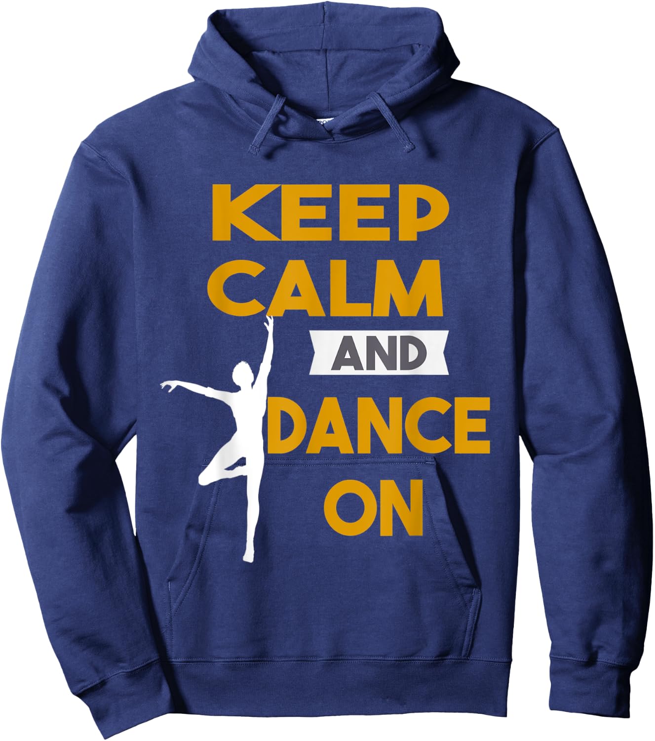 Keep Calm and Dance On funny Gift Hoodie - Hoodie | Navy