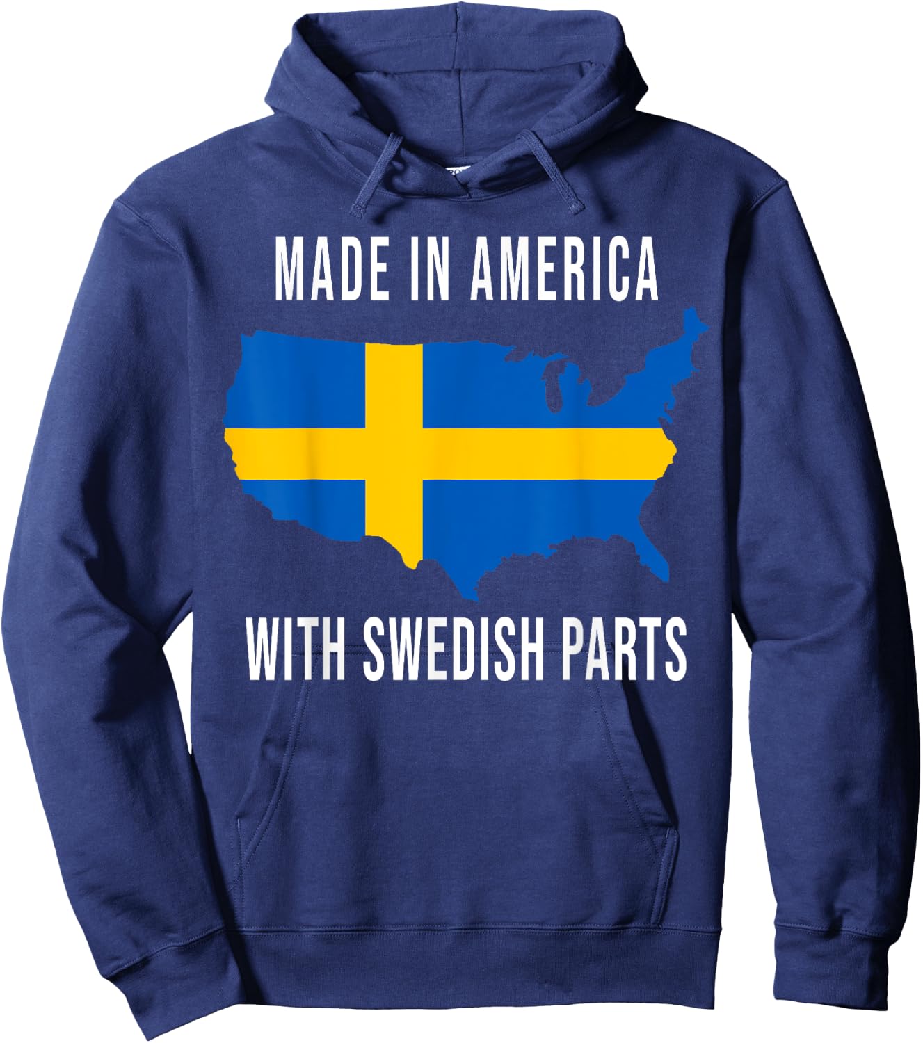 Made In America With Swedish Parts Funny Hoodie - Hoodie | Navy