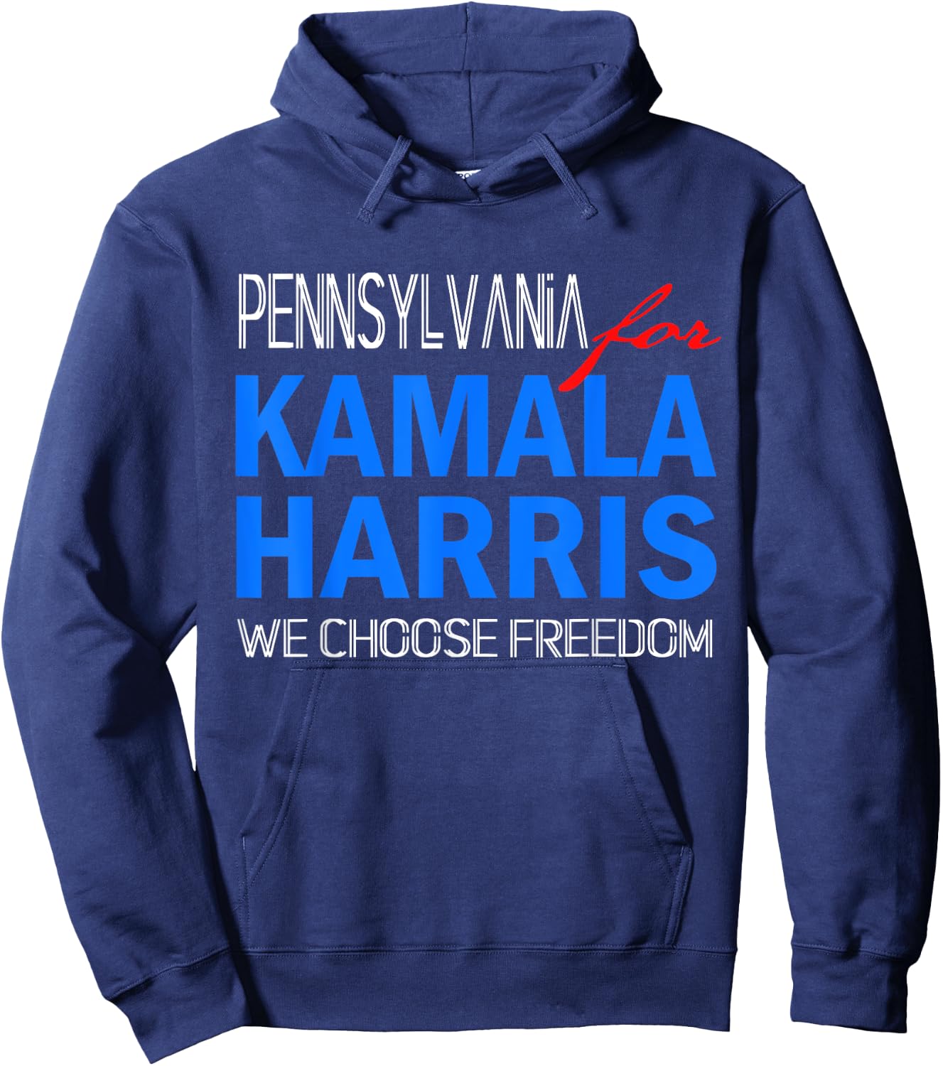 Pennsylvania for Kamala Harris 2024 We Choose Freedom Hoodie - Hoodie | Navy