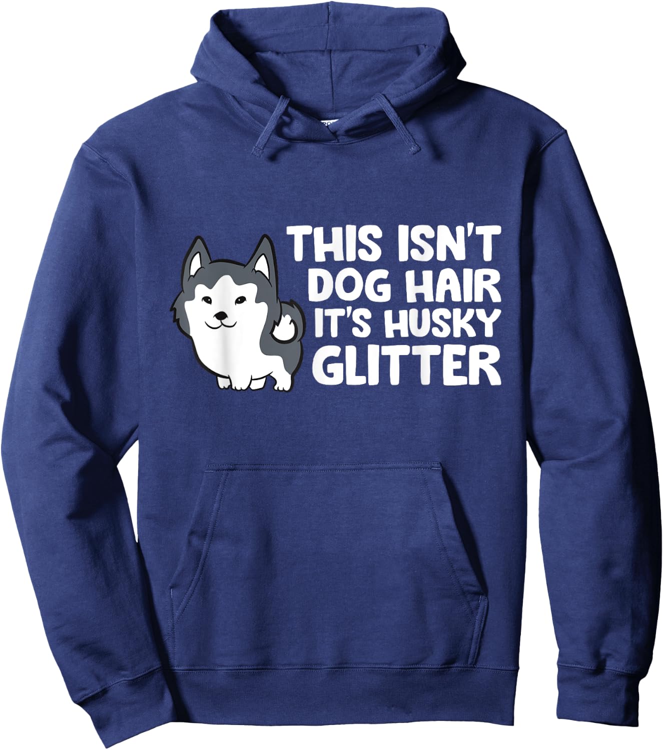 Siberian Husky This Isn't Dog Hair Its Husky Glitter Husky Hoodie - Hoodie | Navy