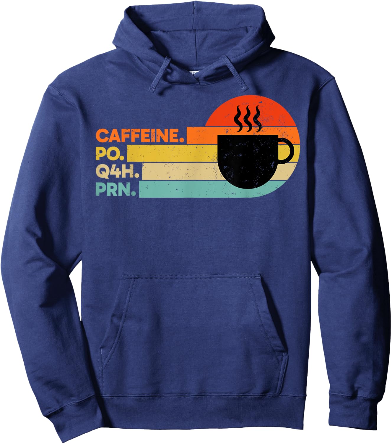 Caffeine PO Q4H PRN Retro PRN Nurse Healthcare Workers Hoodie - Hoodie | Navy