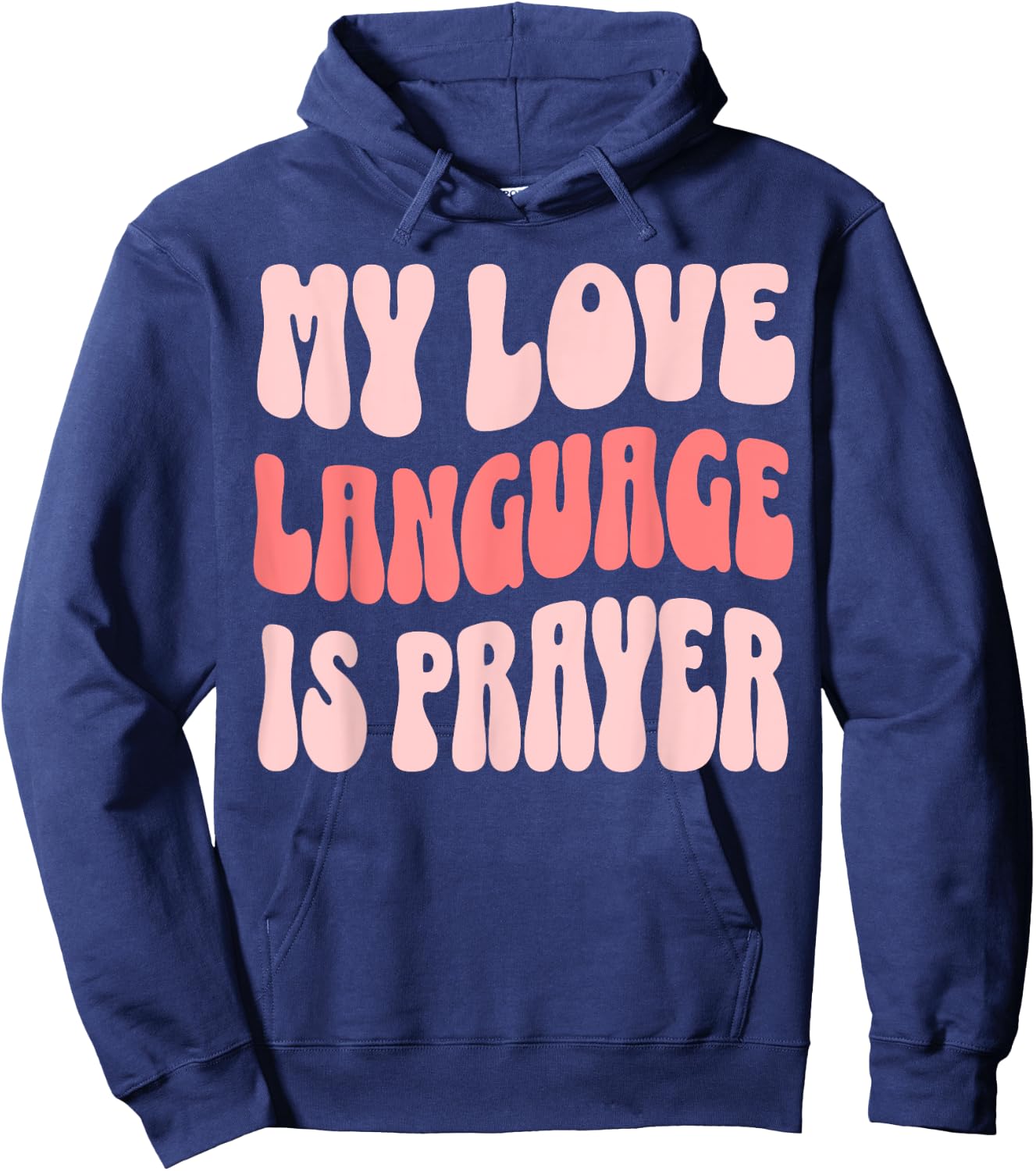 My Love Language Is Prayer Christian Hoodie - Hoodie | Navy