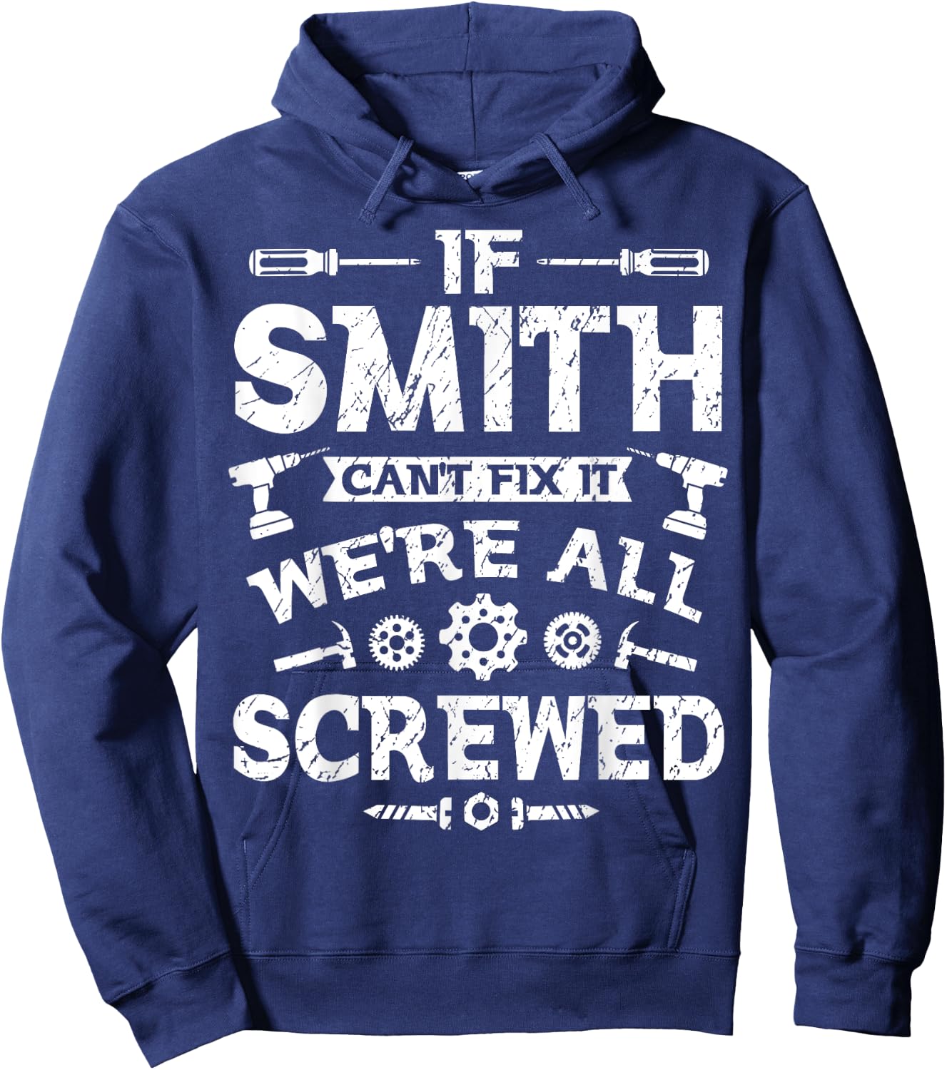 If Smith Can't Fix it We're All Screwed Funny Father's Day Hoodie - Hoodie | Navy