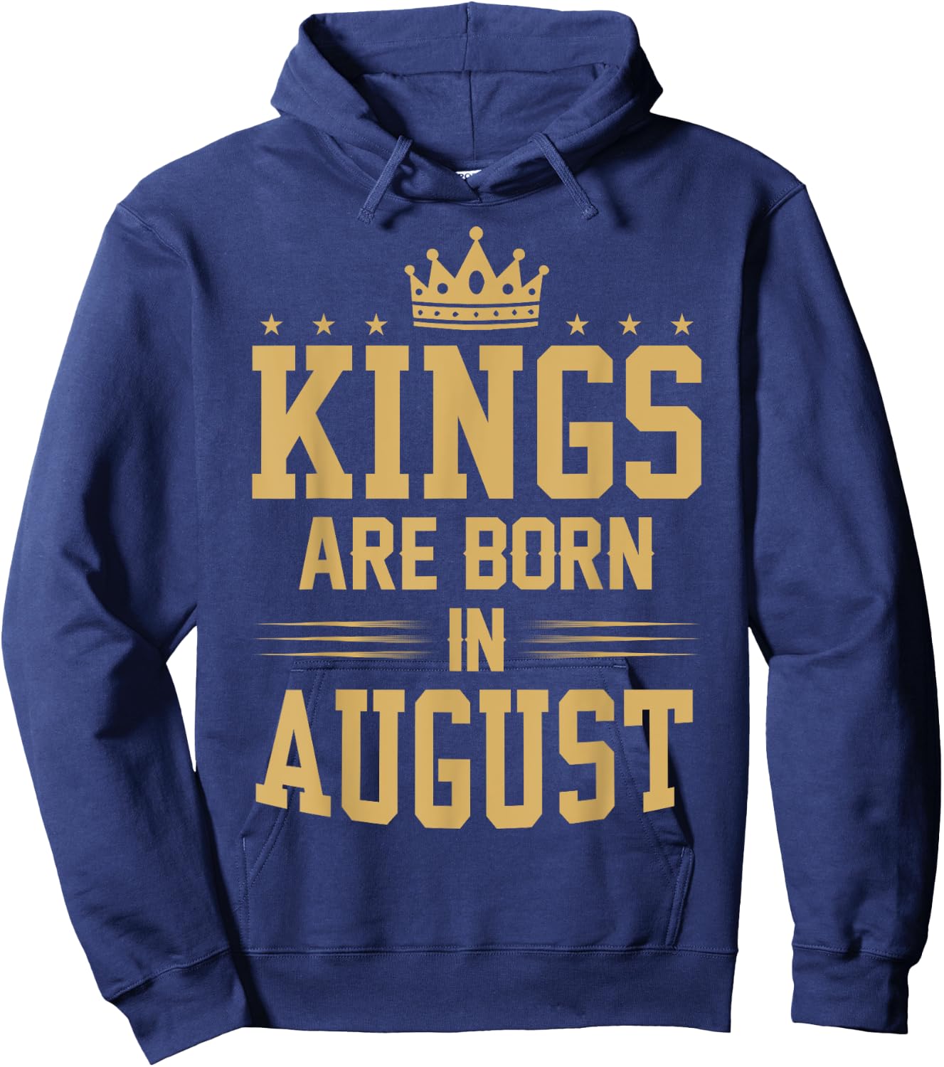 Kings Are Born in August T Shirt - Best Birthday Gift Hoodie - Hoodie | Navy