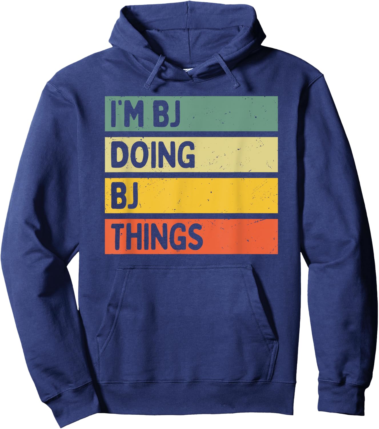 I'm Bj Doing Bj Things Funny Personalized Quote Hoodie - Hoodie | Navy
