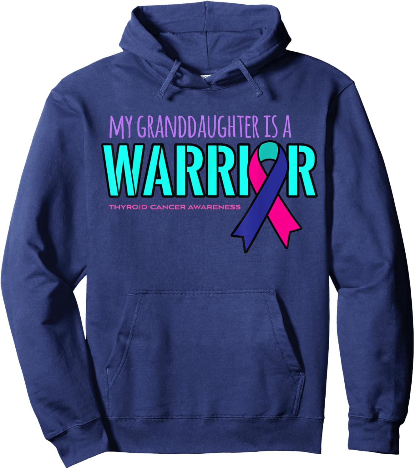 My Granddaughter is a Warrior Thyroid Cancer Awareness Shirt Hoodie - Hoodie | Navy