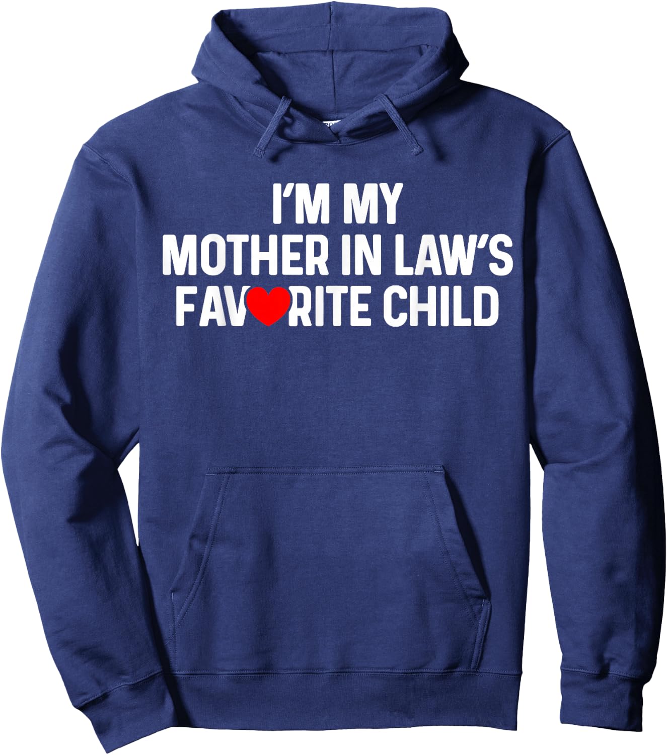 I'm My Mother in Law's Favorite Child Funny Daughter in Law Hoodie - Hoodie | Navy