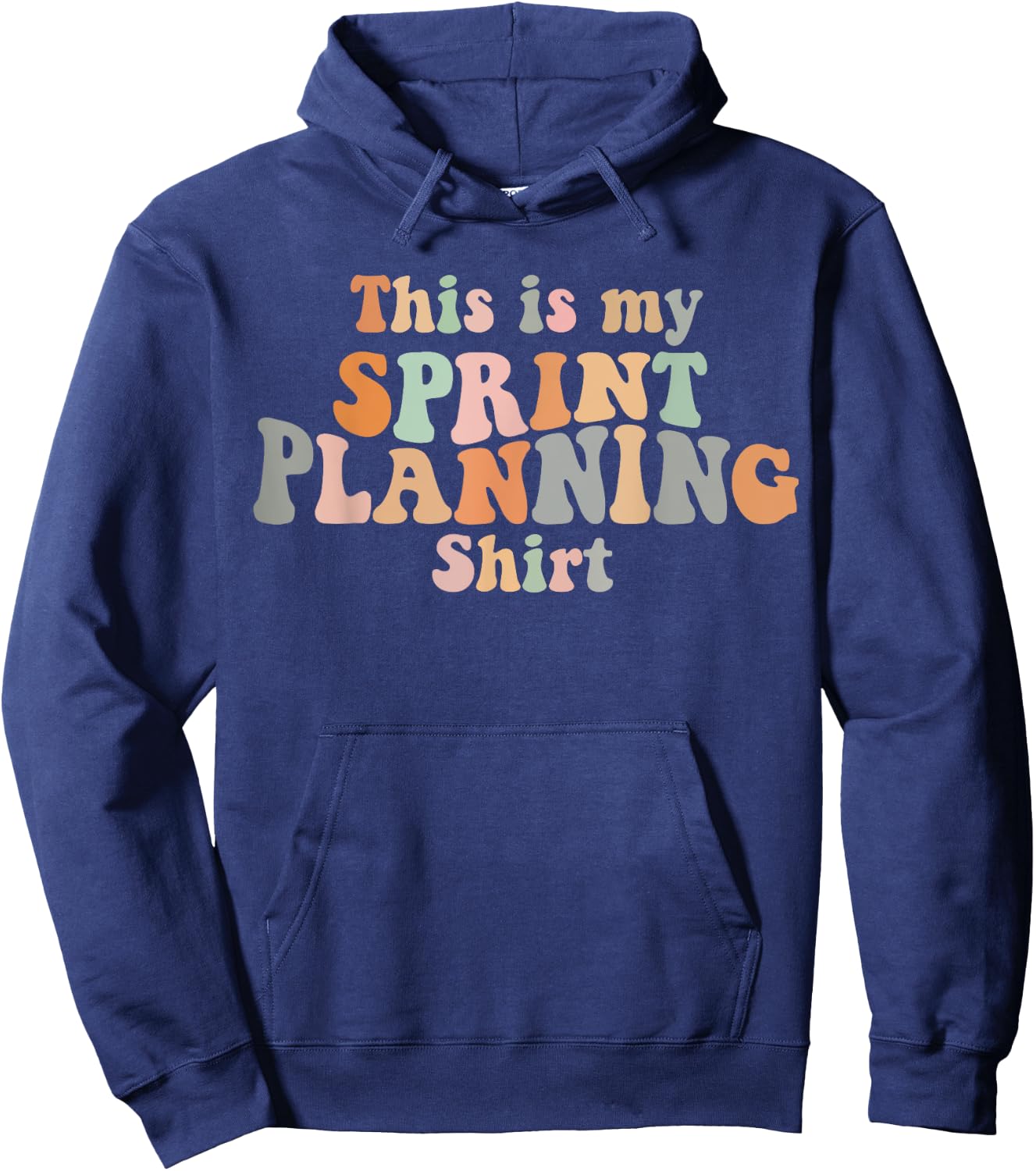 This is my Sprint Planning Shirt Scrum Agile Kanban Hoodie - Hoodie | Navy