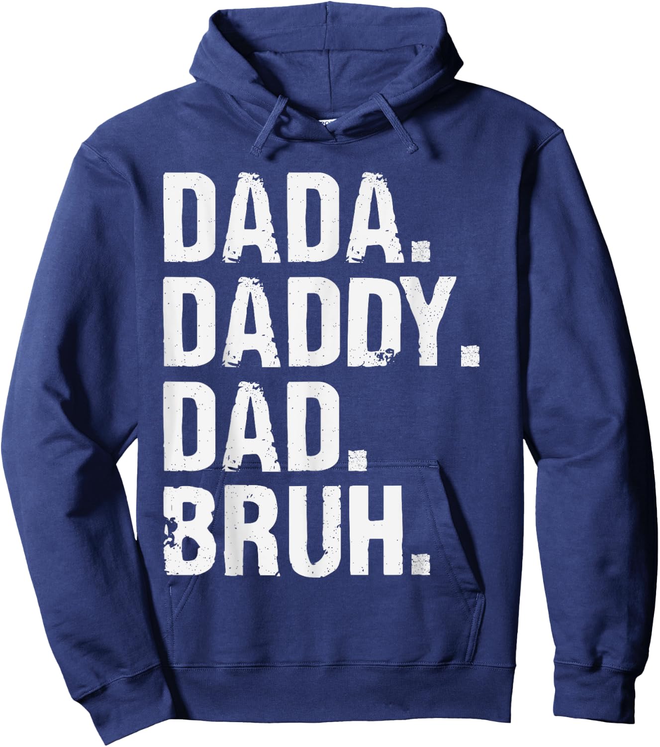 Dada Daddy Dad Bruh Funny Husband Dad Father's Day Hoodie - Hoodie | Navy