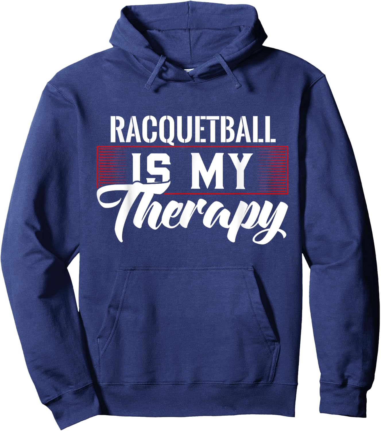 Racquetball Is My Therapy for Racquetball Players Hoodie - Hoodie | Navy
