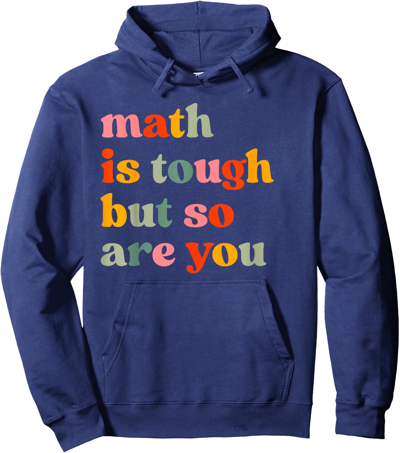 Math Is Tough But So Are You Math Teacher Appreciation Women Hoodie - Hoodie | Navy