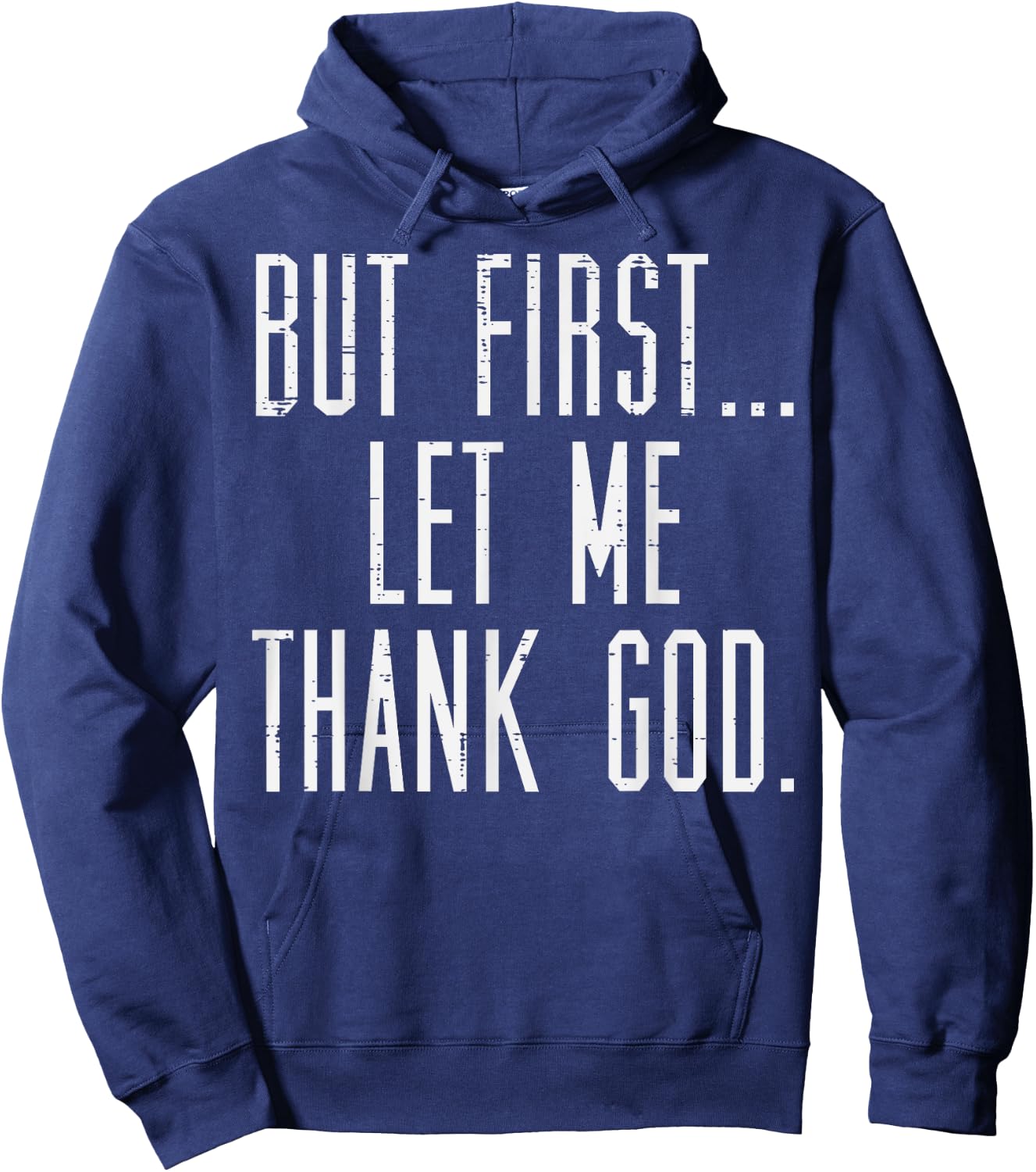Jesus Shirts Christian But First Let Me Thank God Jesus Men Women Kids Hoodie - Hoodie | Navy