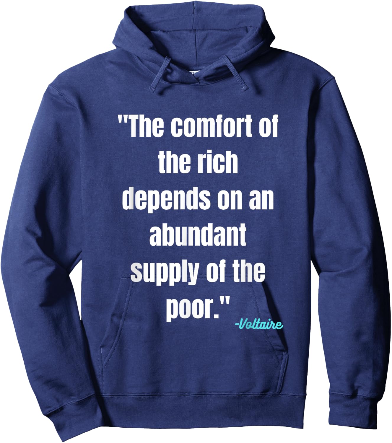 Voltaire Literary Quote On Social Justice Rich vs Poor Hoodie - Hoodie | Navy