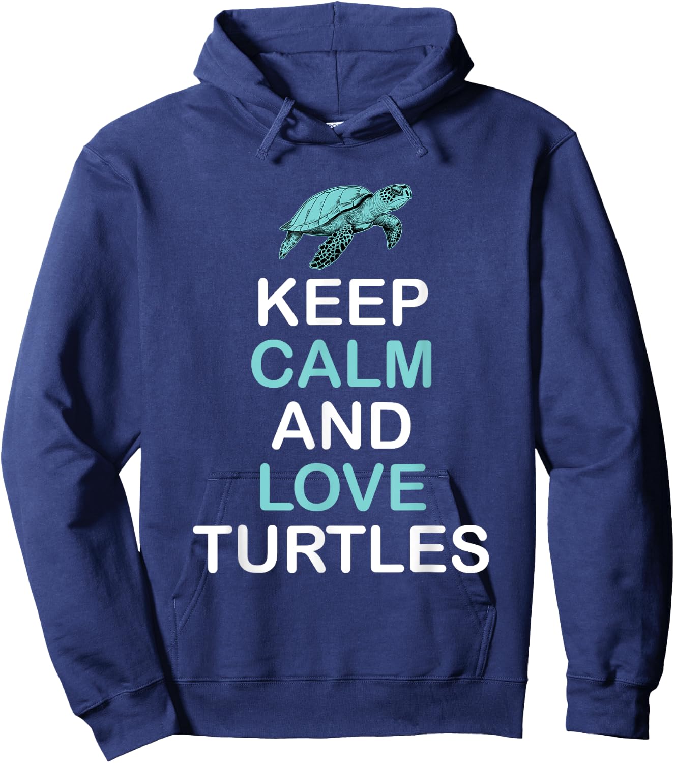 Keep Calm And Love Turtles - Sea Turtle Wildlife Hoodie - Hoodie | Navy
