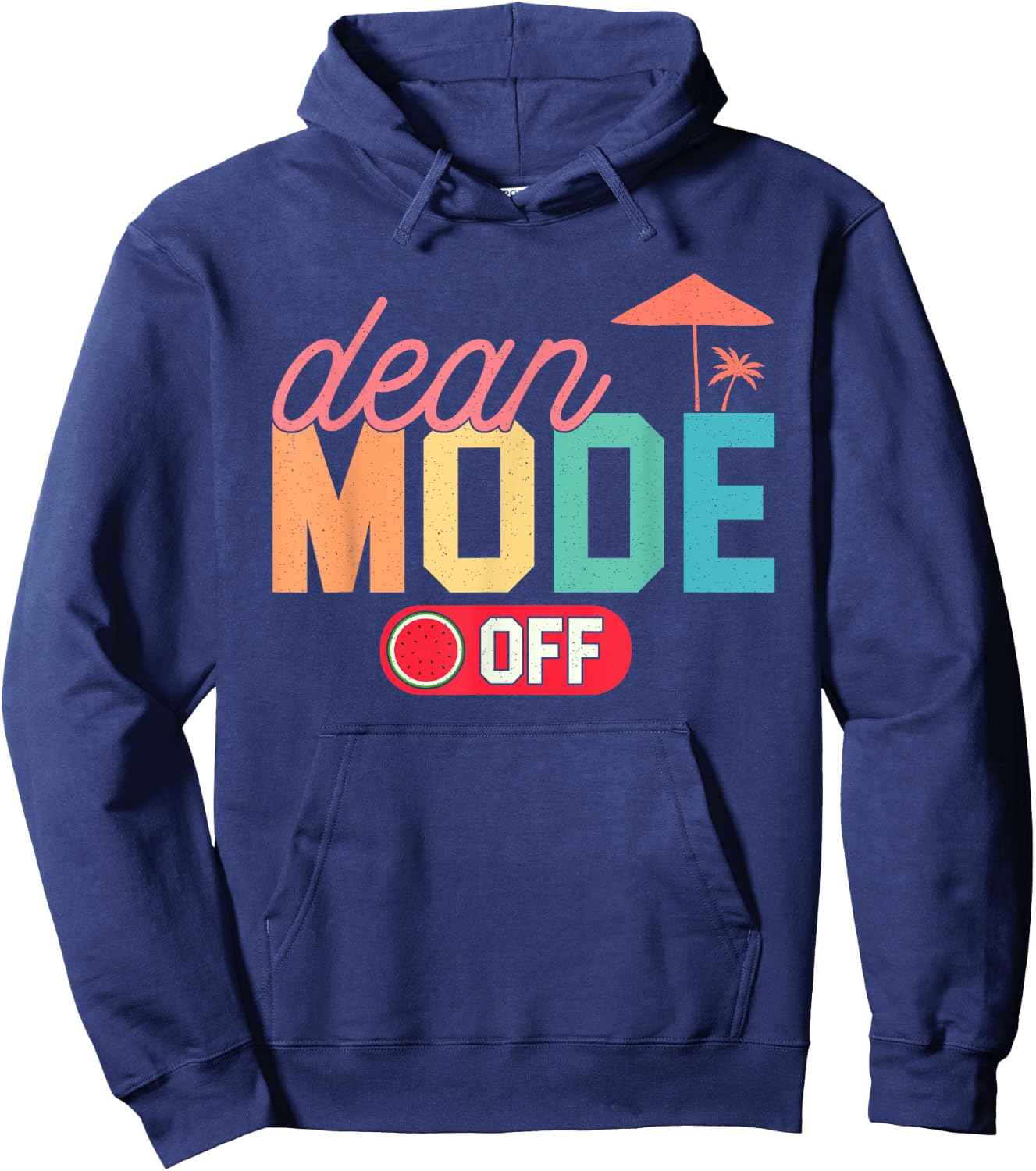 Dean Mode Off Hello Summer Last Day Of School Collage Dean Hoodie - Hoodie | Navy