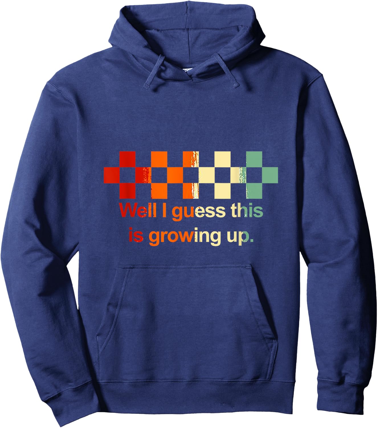 Well I Guess This Is Growing Up Vintage Hoodie - Hoodie | Navy