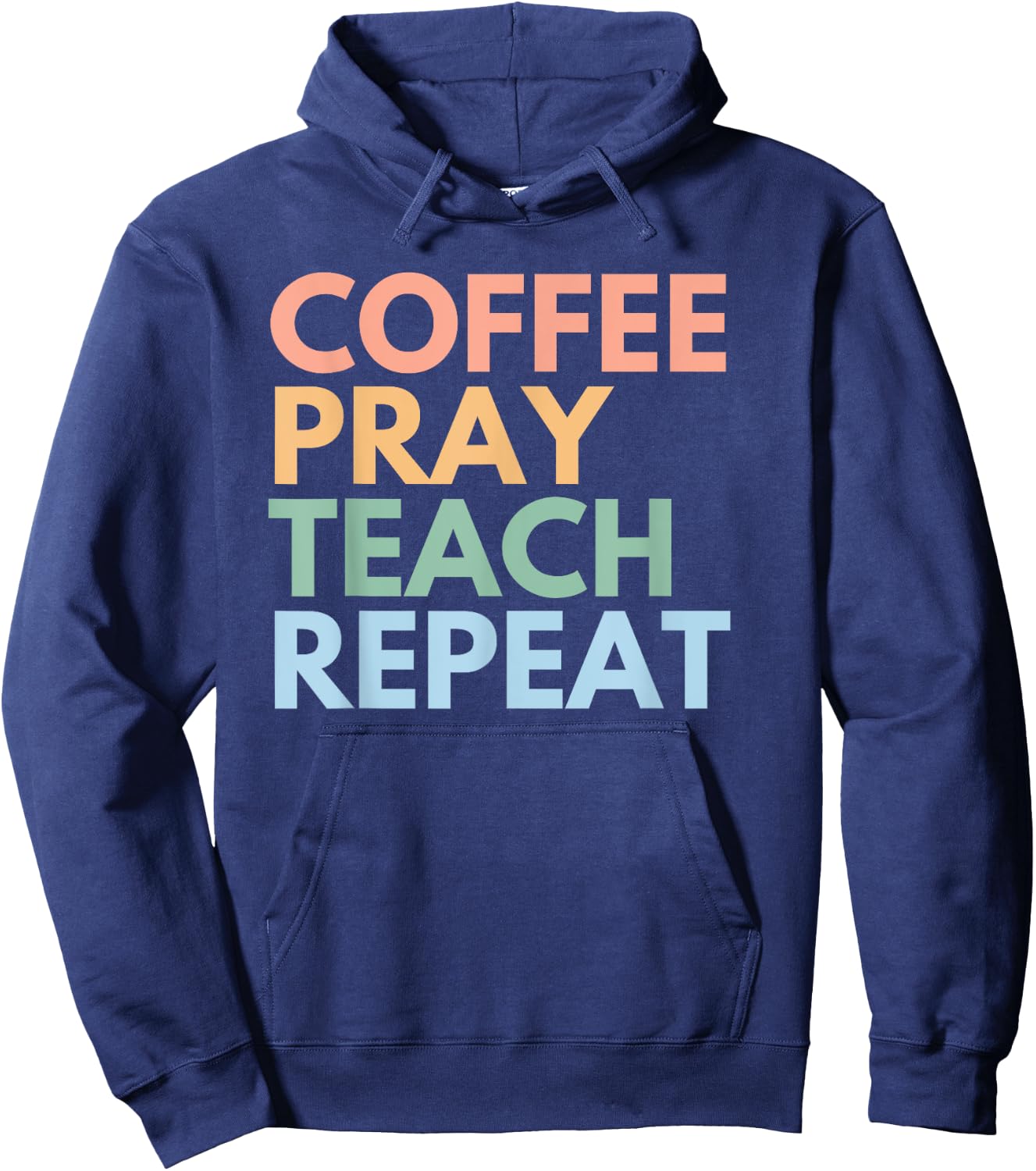 Coffee Pray Teach Repeat Hoodie - Hoodie | Navy