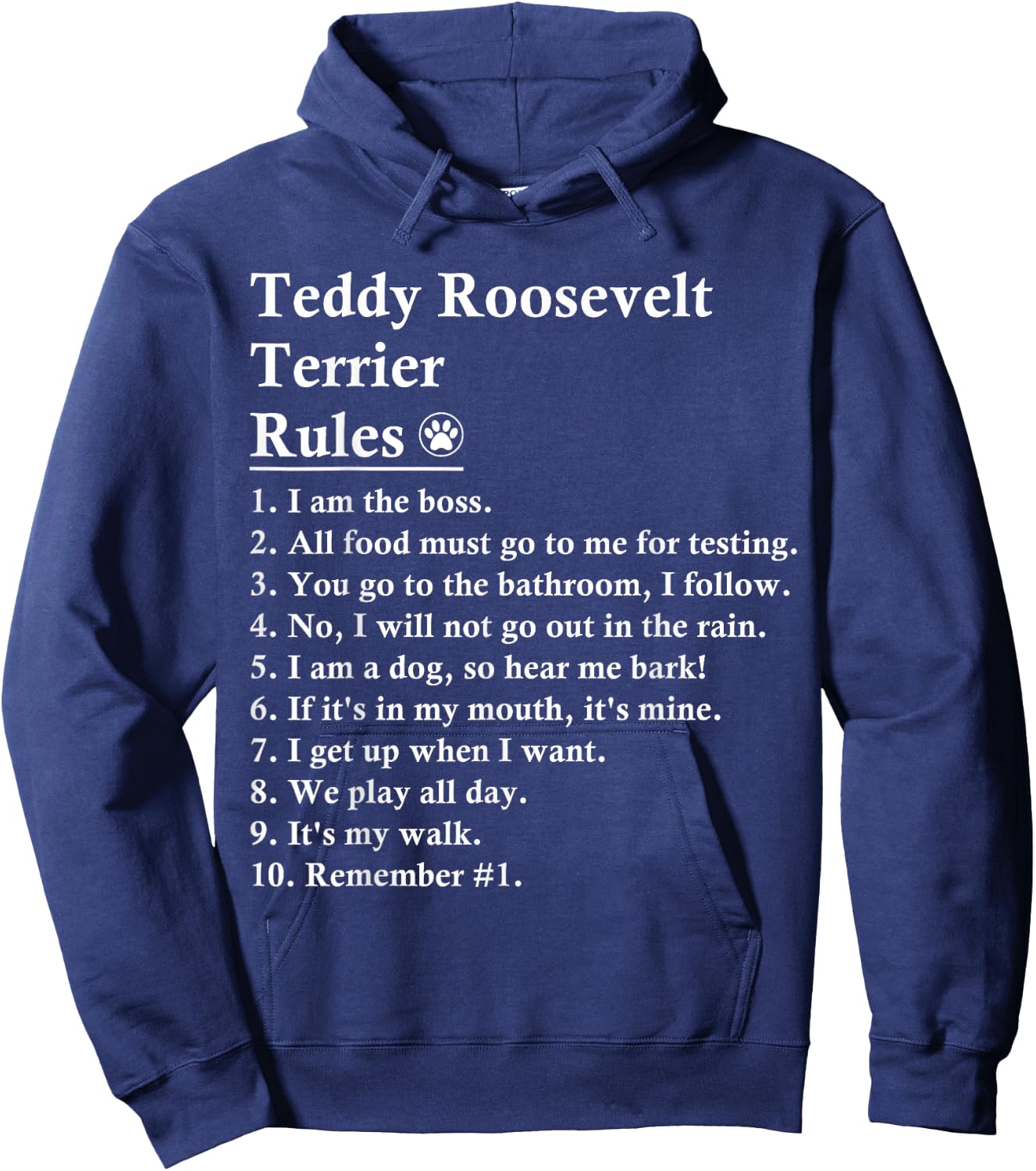 Funny Teddy Roosevelt Terrier Dog Rules Hoodie - Hoodie | Navy