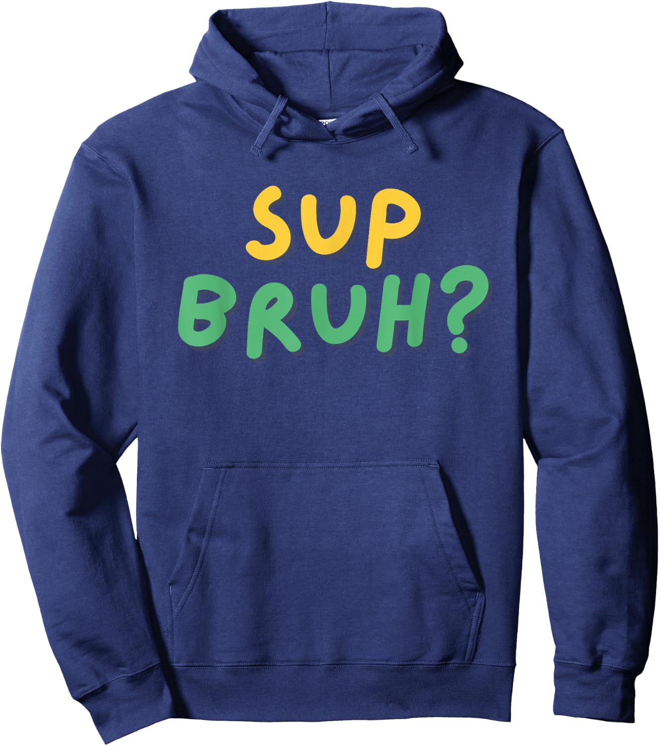 Sup Bruh? T Shirt Cool funny kids boys humor What's Up Bro Hoodie - Hoodie | Navy