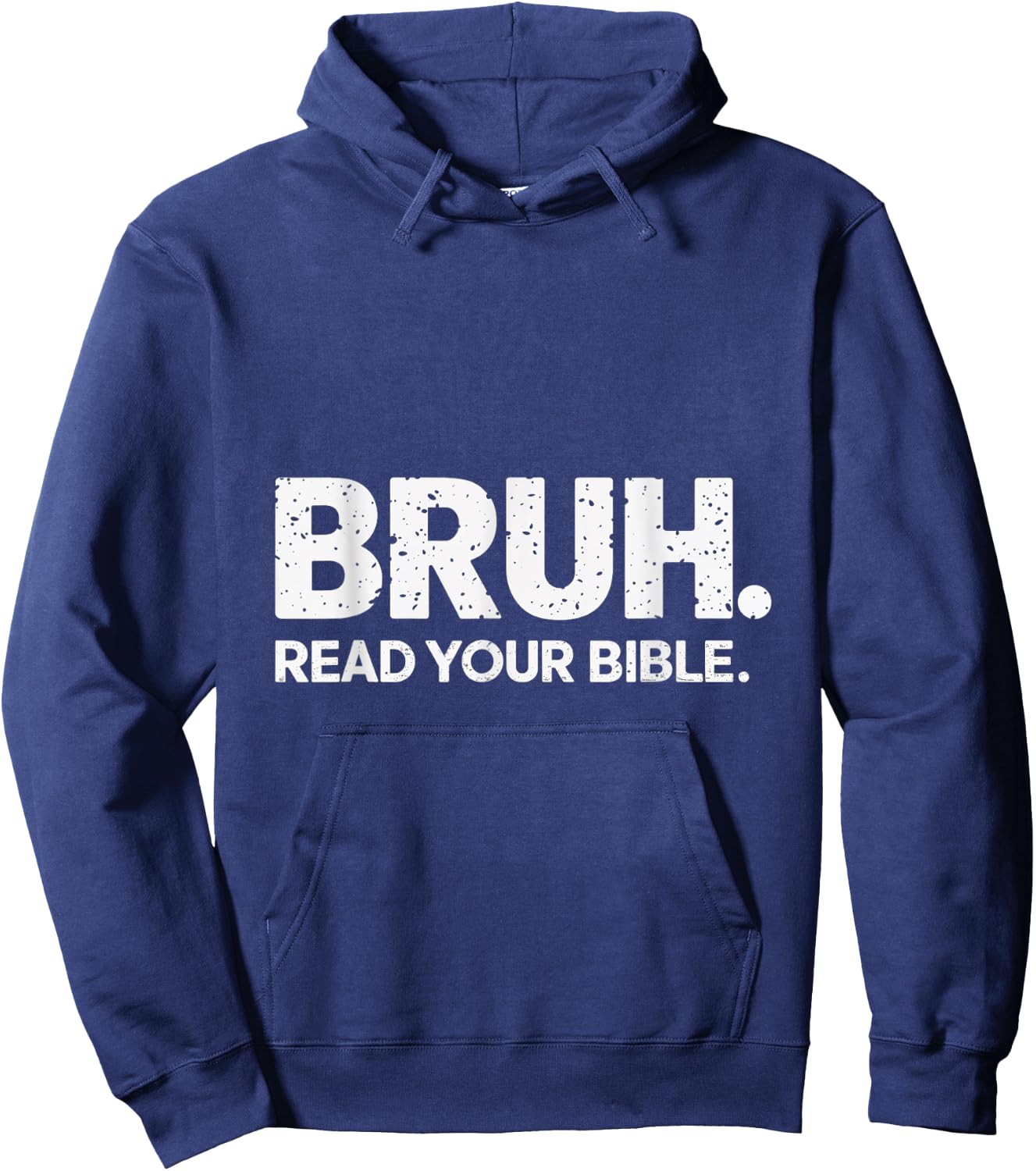 Bruh Read Your Bible Christian Faith Meme Belief Hoodie - Hoodie | Navy