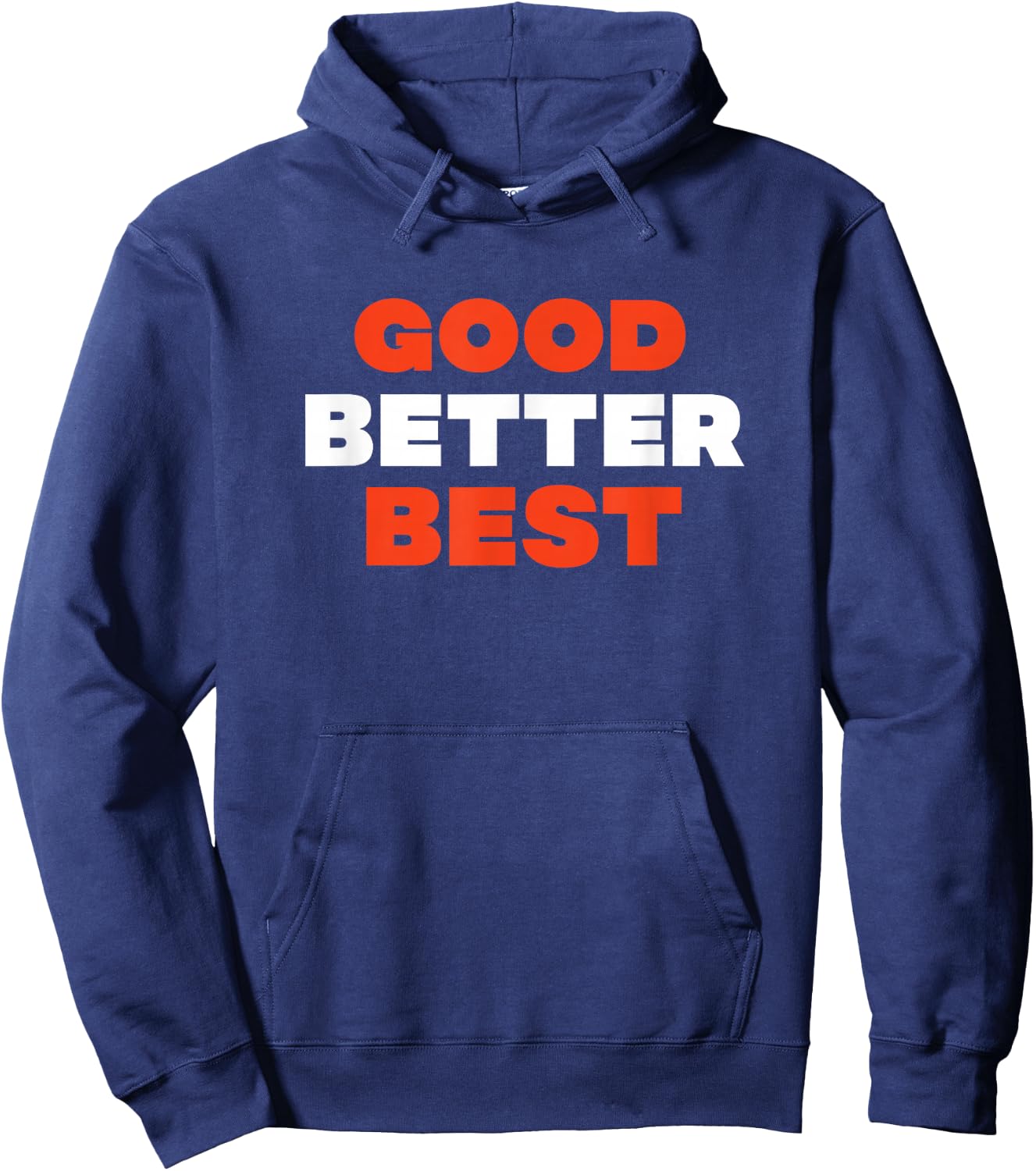 Good Better Best Hoodie - Hoodie | Navy