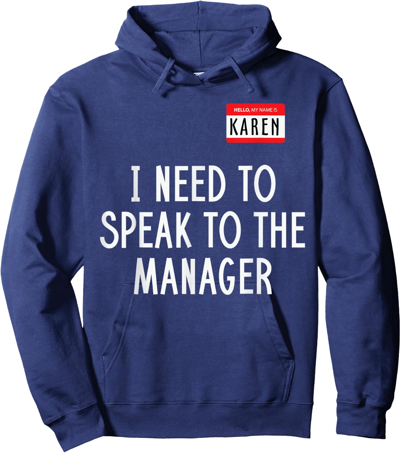 Karen Costume Halloween Shirt I Need to Speak to The Manager Hoodie - Hoodie | Navy