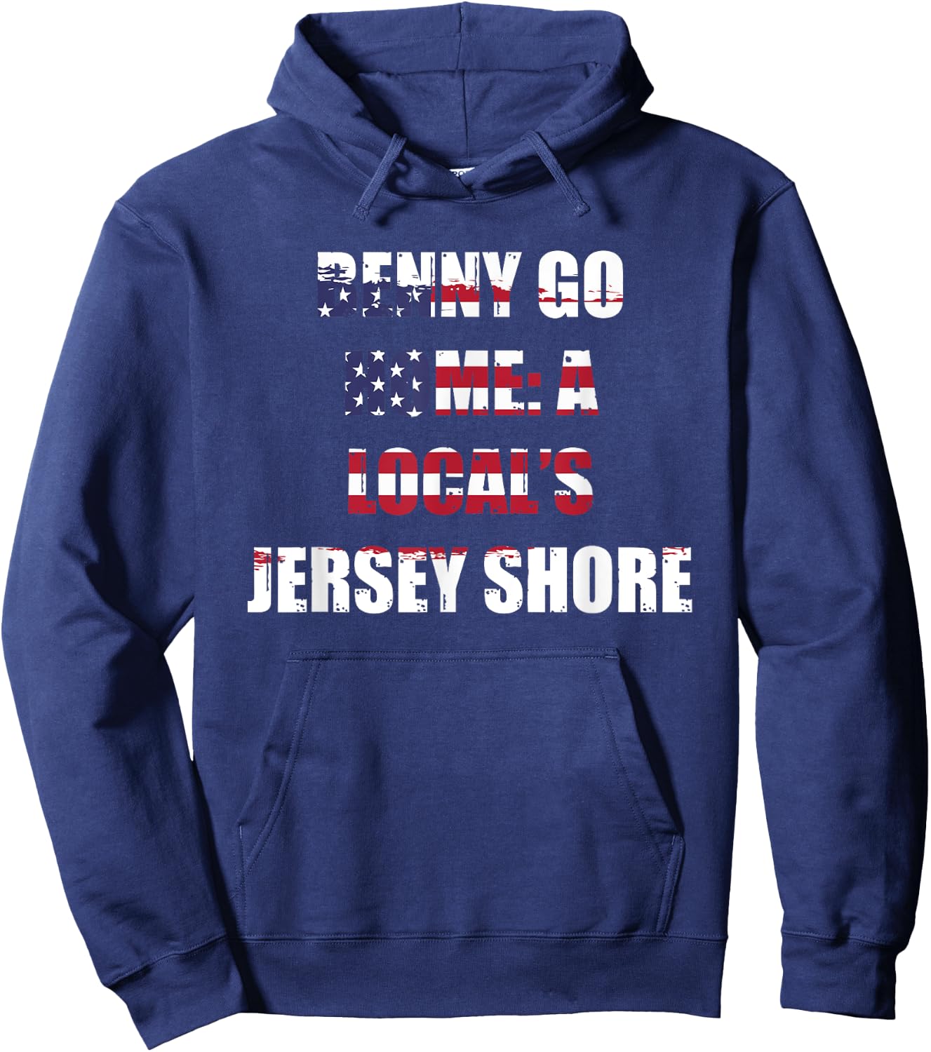 New Jersey: Benny Go Home- A Local's Jersey Shore Hoodie - Hoodie | Navy