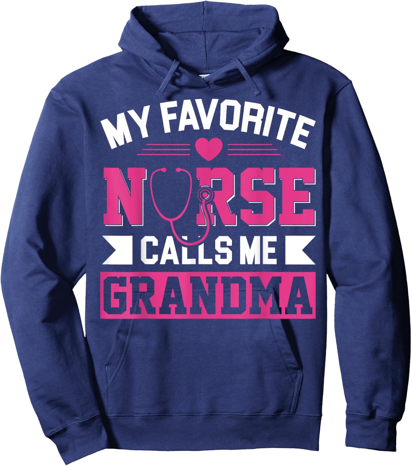 My Favorite Nurse Calls Me Grandma Mothers Day Nurse Grandma Hoodie - Hoodie | Navy