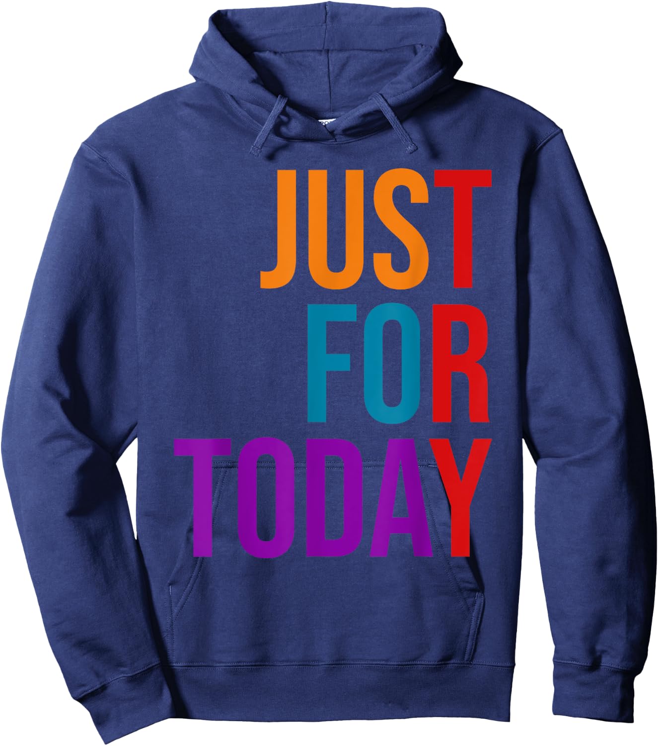 Clean and Sober Just For Today Try Addiction Awareness Hoodie - Hoodie | Navy