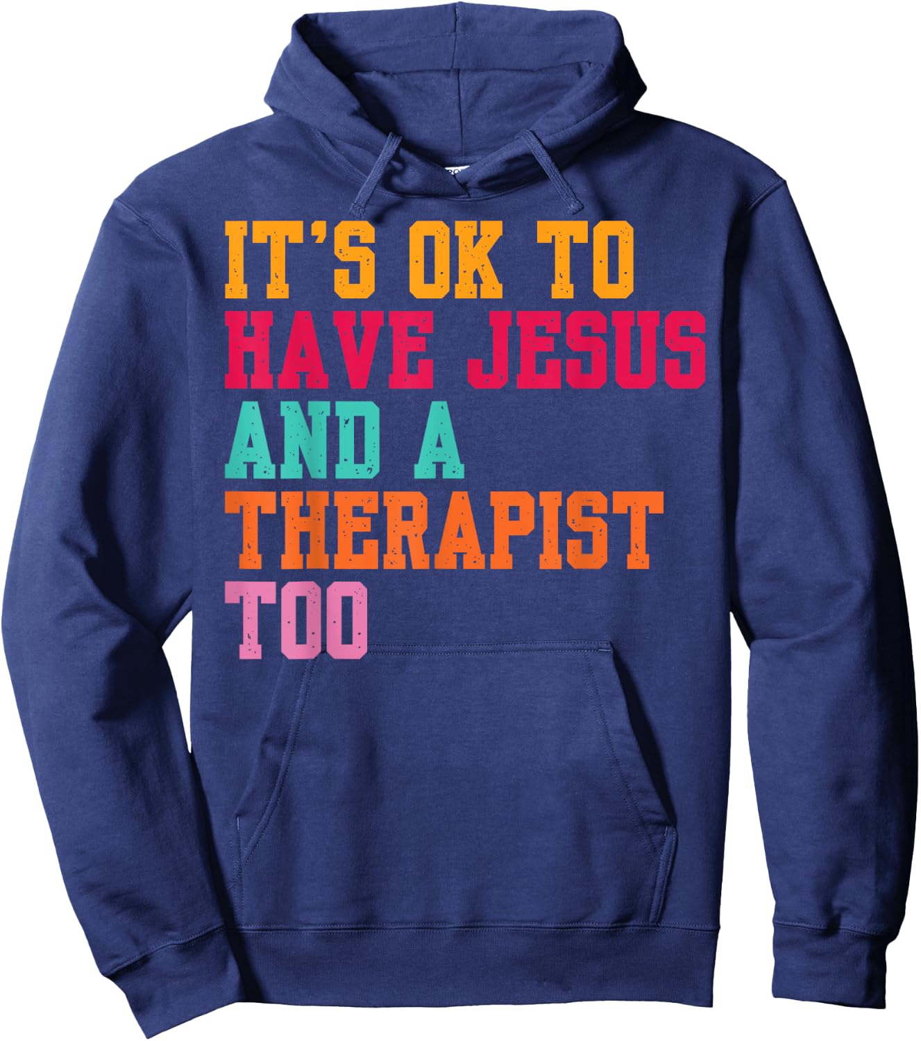 It's Ok To Have Jesus And A Therapist Too Therapy Christians Hoodie - Hoodie | Navy