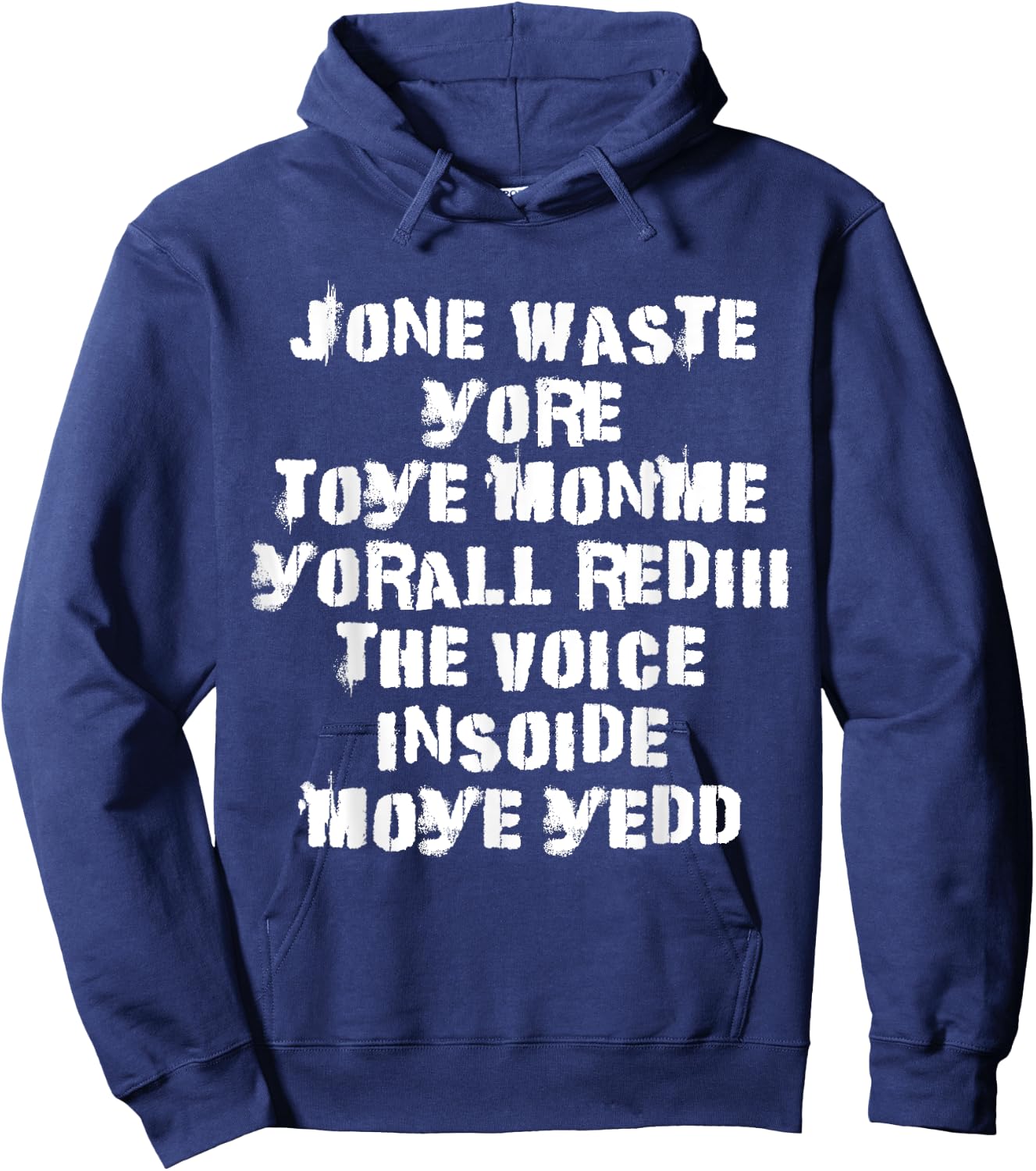 Jone Waste Yore Toye Monme Yorall Rediii The Voice Insoide Hoodie - Hoodie | Navy