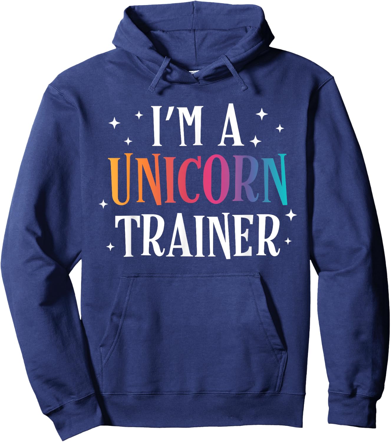 Funny I'm a Unicorn Trainer Easy Costume Hoodie - Hoodie | Navy
