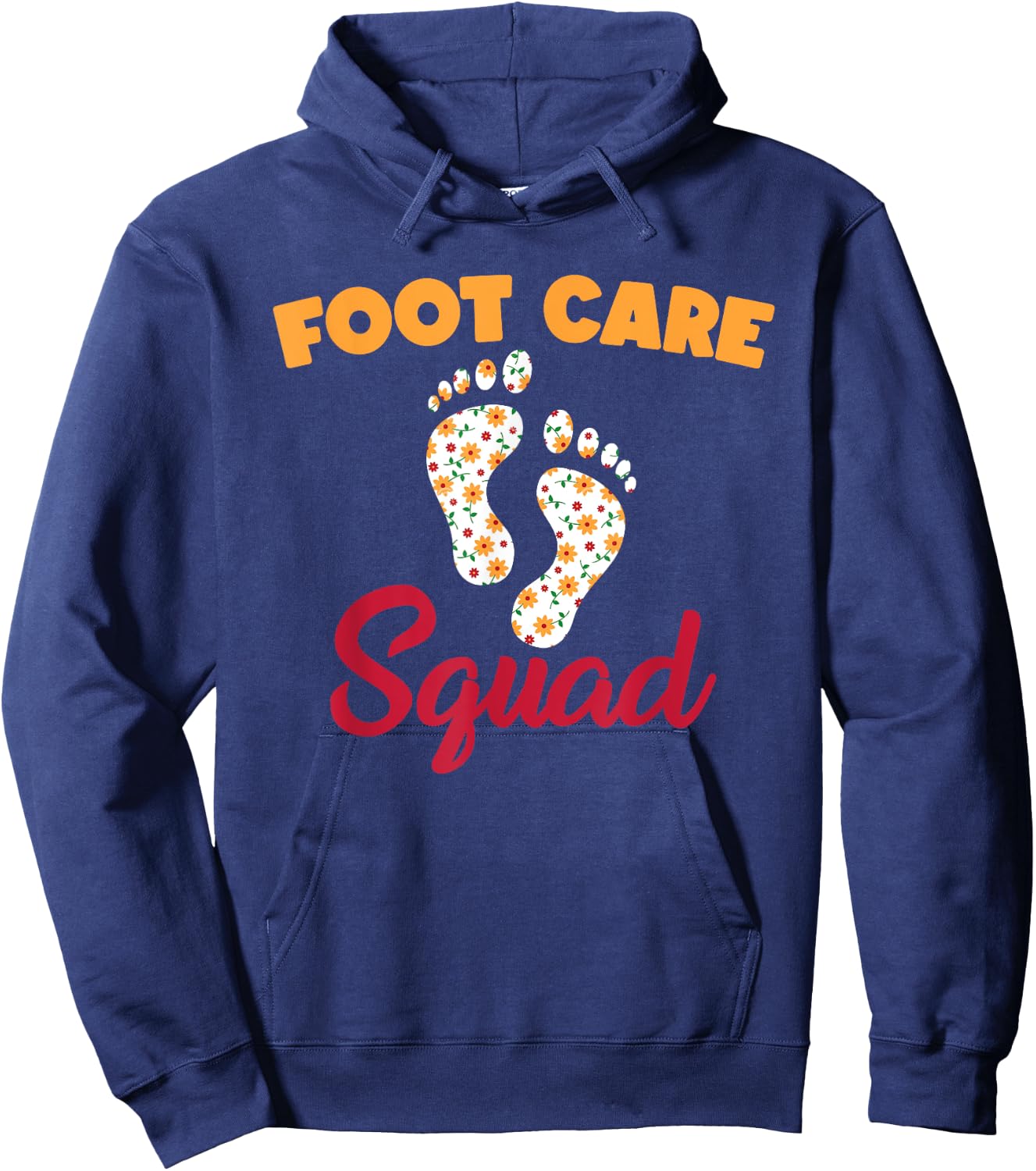 Funny Foot Care Squad Pedicure Wear PodiatryHumor Hoodie - Hoodie | Navy