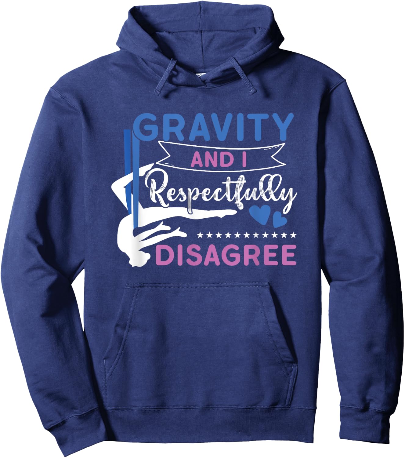 Gravity And I Respectfully Disagree Aerial Dance Aerialist Hoodie - Hoodie | Navy