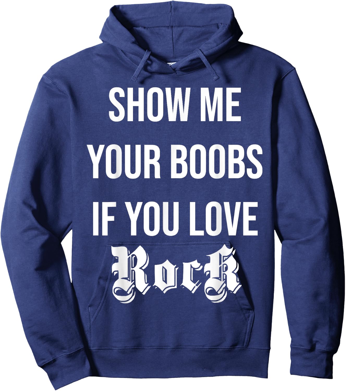 Show me your boobs if you love Rock n' Roll funny music Hoodie - Hoodie | Navy