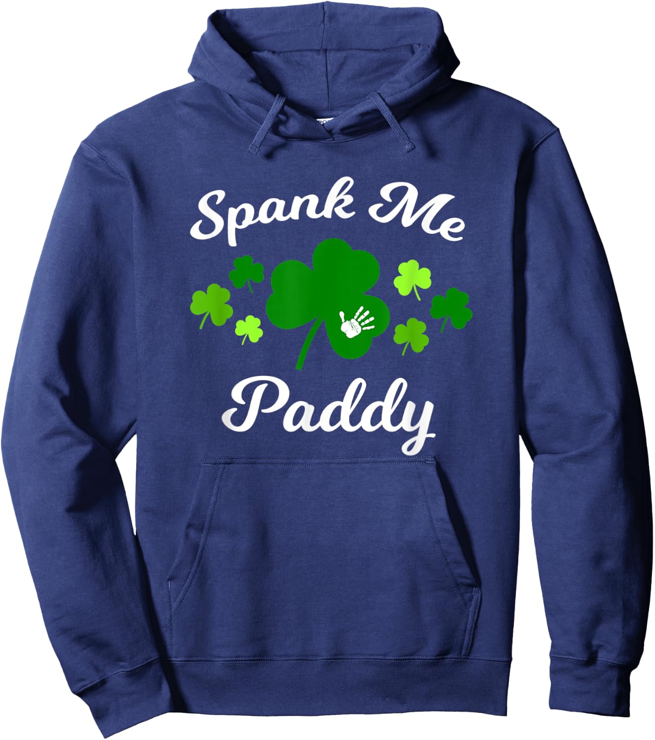 Spank Me Paddy Irish Naughty Kinky St. Patrick's Day Hoodie - Hoodie | Navy