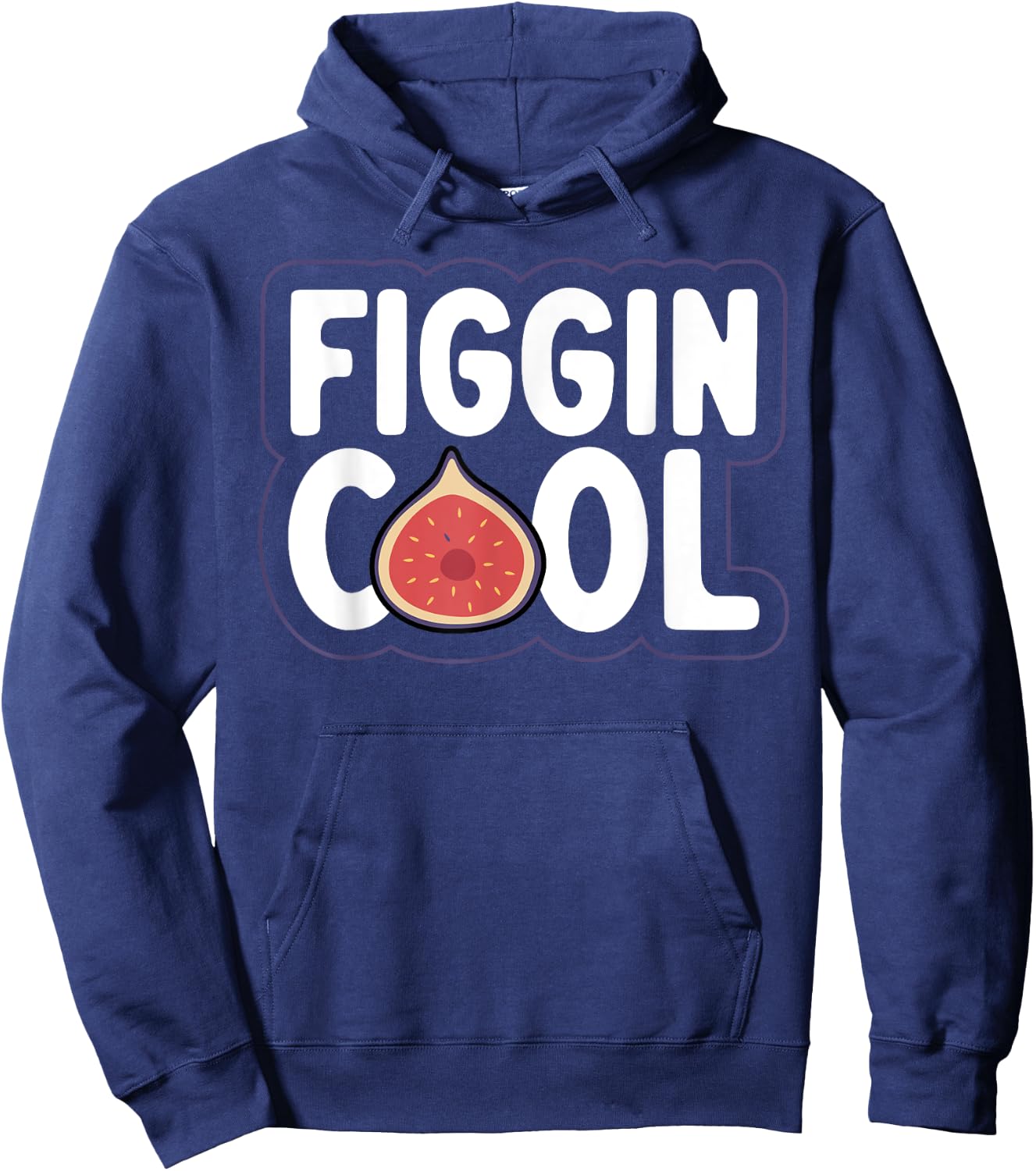 Figgin' cool Pun for a Figs lover Hoodie - Hoodie | Navy