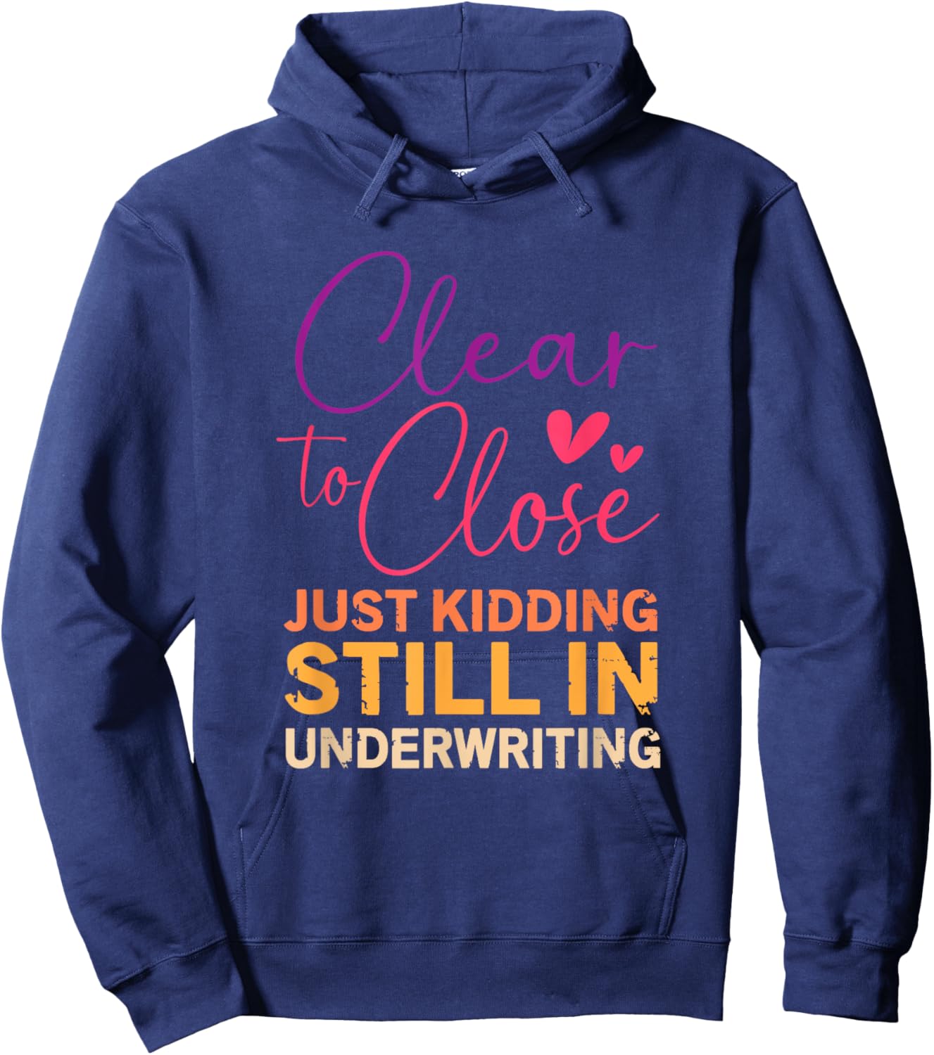 Funny Mortgage Broker Underwriting Loan Officer Hoodie - Hoodie | Navy