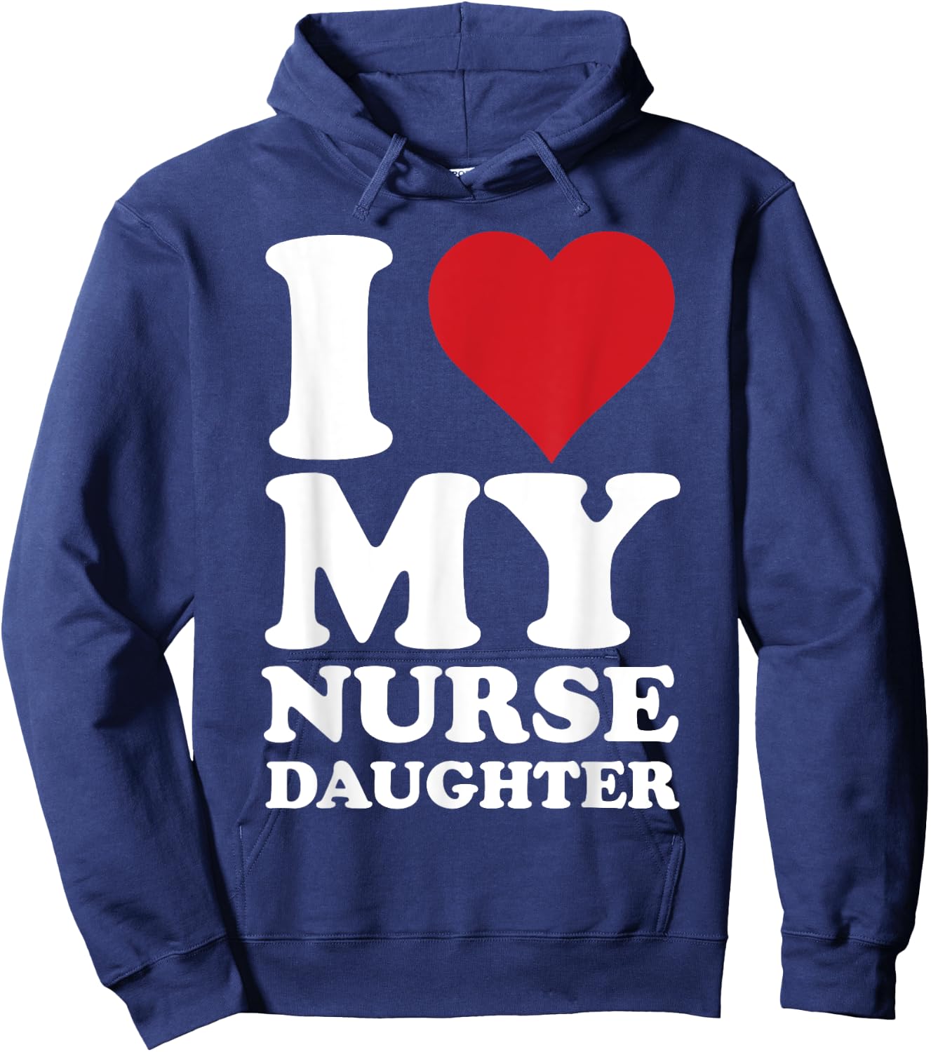 Nurse Dads I Love Heart My Nurse Daughter Nurse Dad Hoodie - Hoodie | Navy