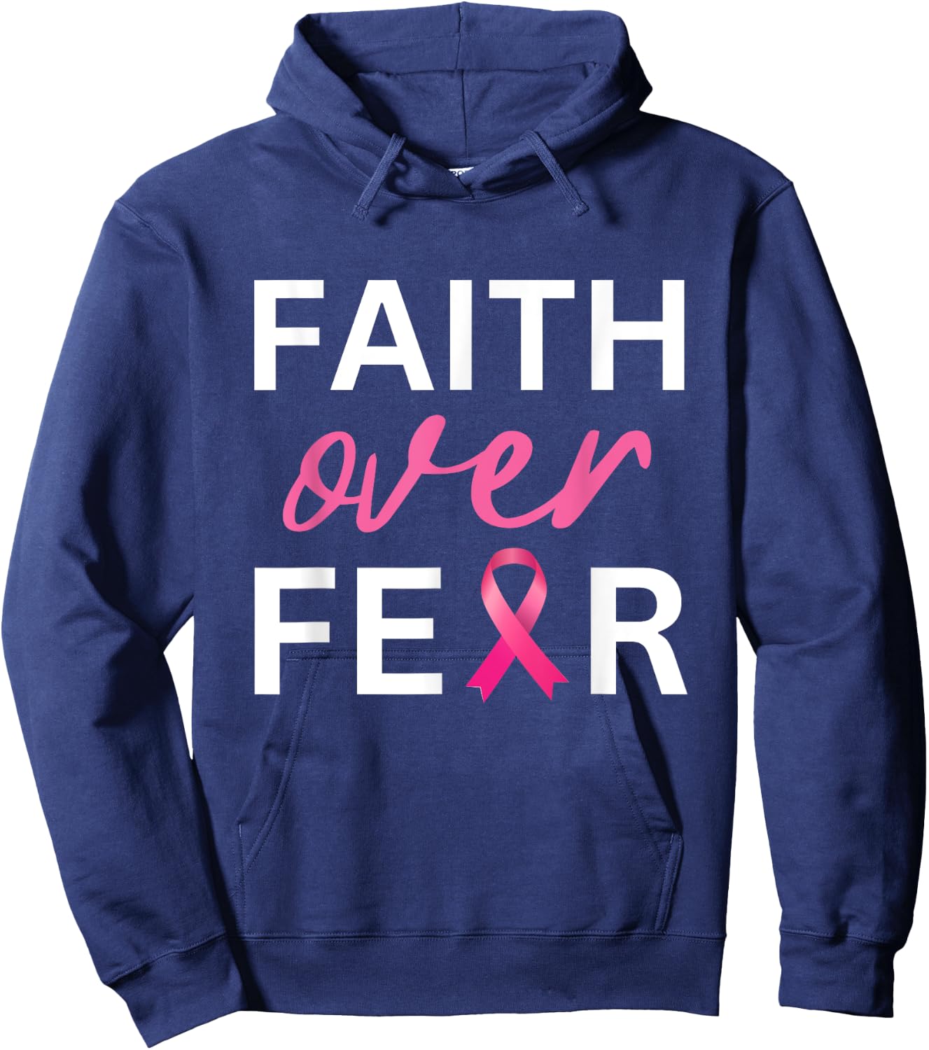 Faith Over Fear Breast Cancer Awareness - Pink Ribbon Hoodie - Hoodie | Navy