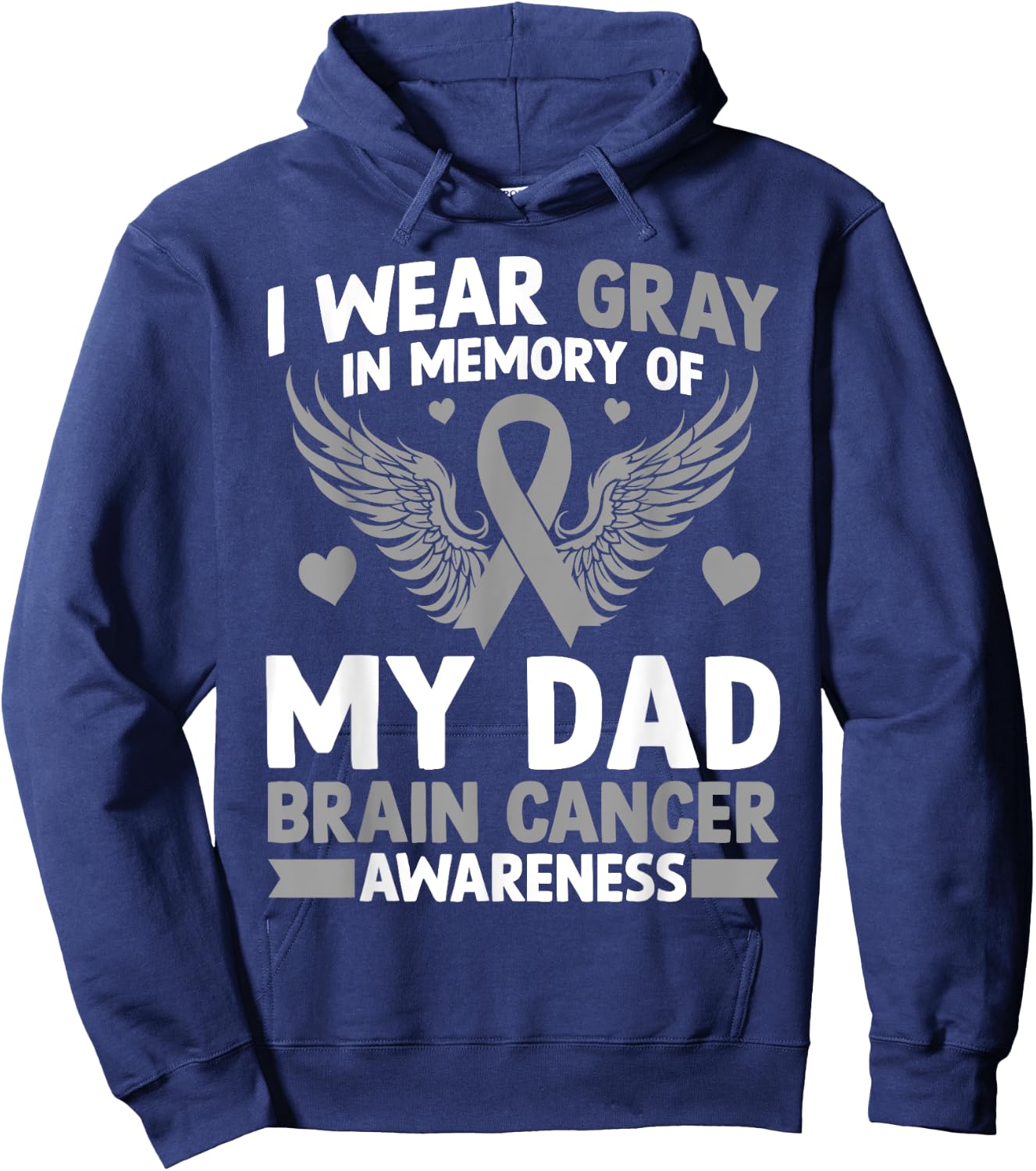 I Wear Gray in Memory of My Dad Gift Brain Cancer Awareness Hoodie - Hoodie | Navy