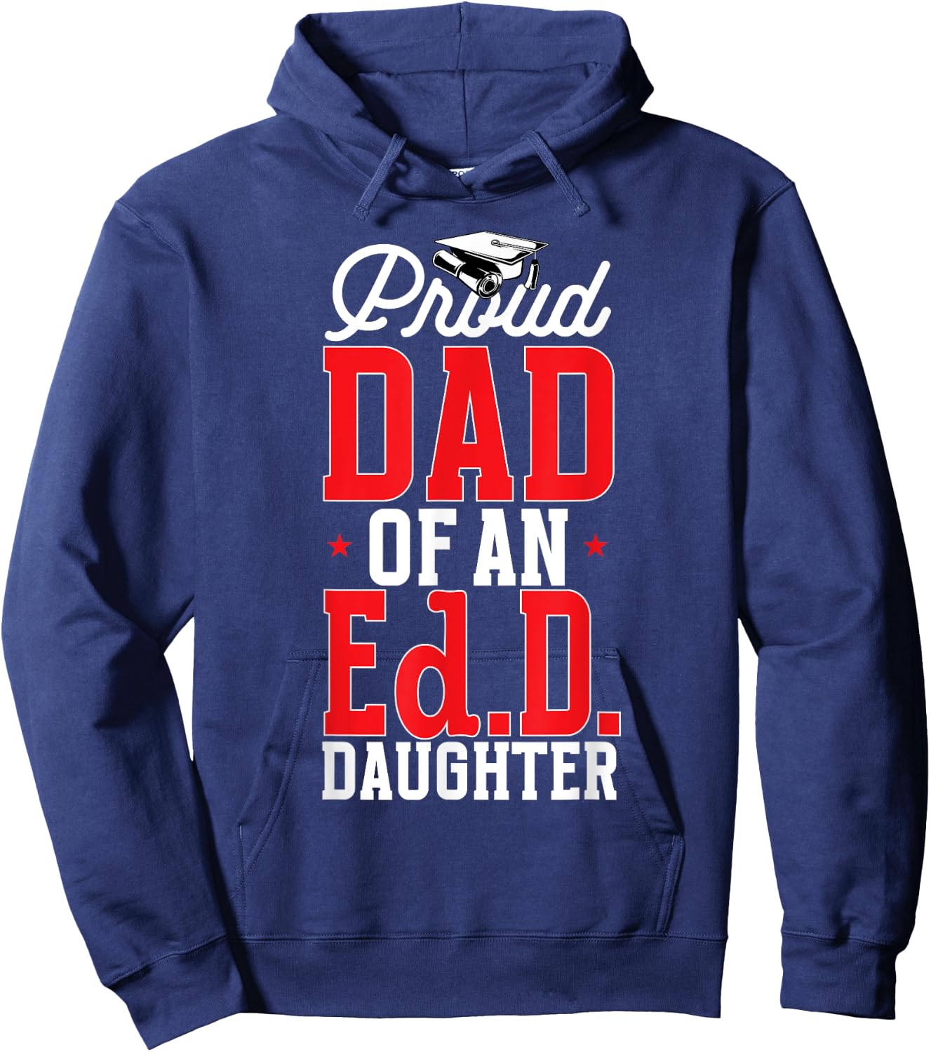 Doctor of Education Proud Dad Of An Ed.D. Daughter Doctorate Hoodie - Hoodie | Navy