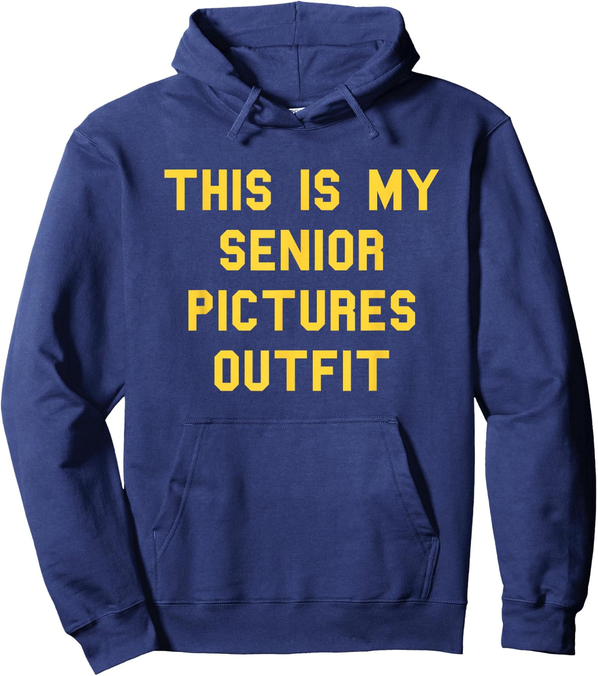 Senior Pictures Outfit School Grad Cute Gag Funny Fan Yellow Hoodie - Hoodie | Navy