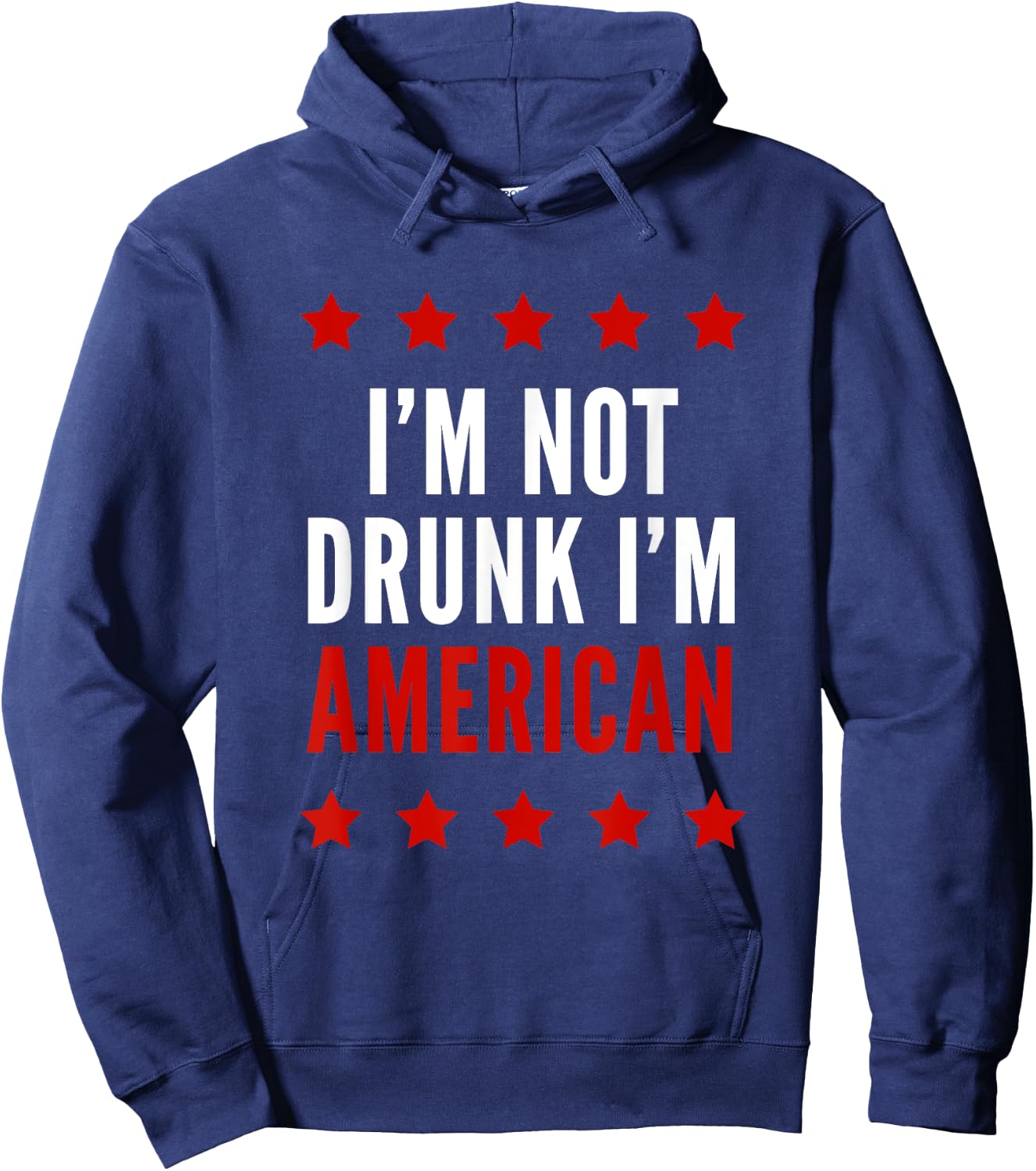 I'm Not Drunk I'm American Funny 4th Of July Women Men Hoodie - Hoodie | Navy