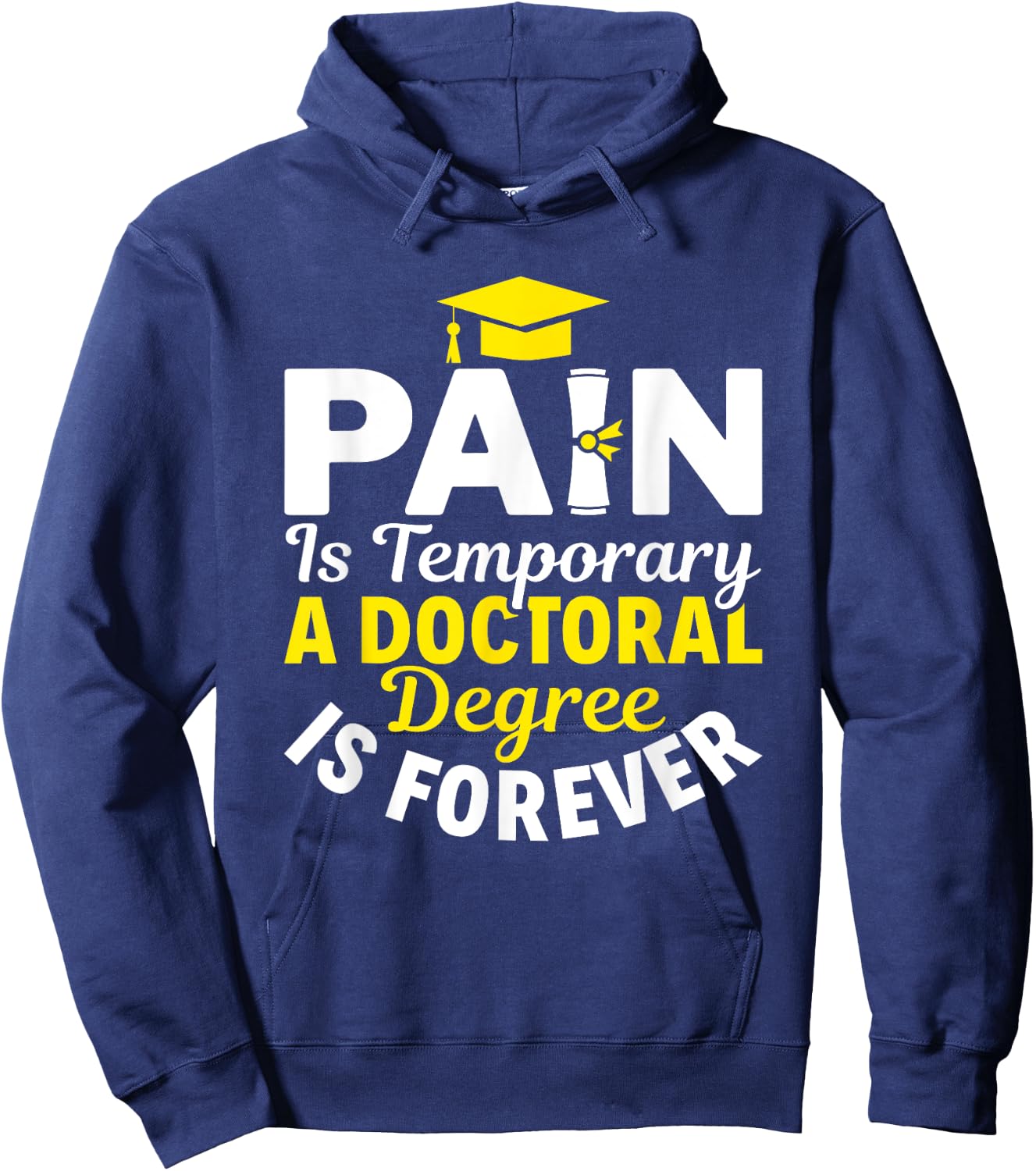 Doctoral Degree Is Forever PhD Graduation Doctorate Hoodie - Hoodie | Navy
