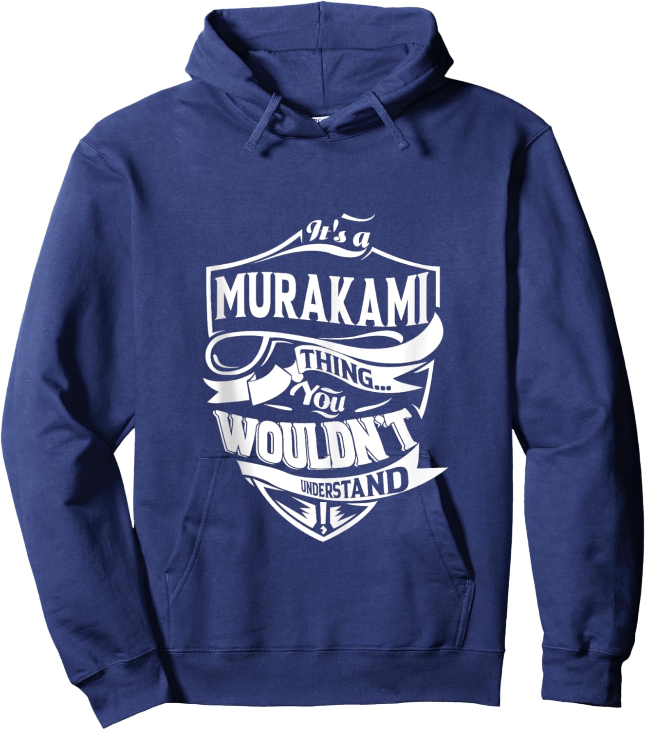 It's a MURAKAMI Thing You Wouldn't Understand Gifts Hoodie - Hoodie | Navy