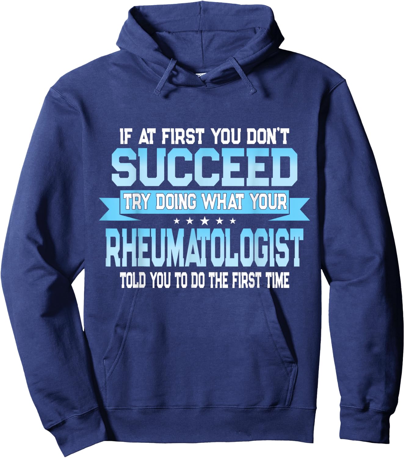 Funny Rheumatology Doctor Quote - Rheumatologist Hoodie - Hoodie | Navy