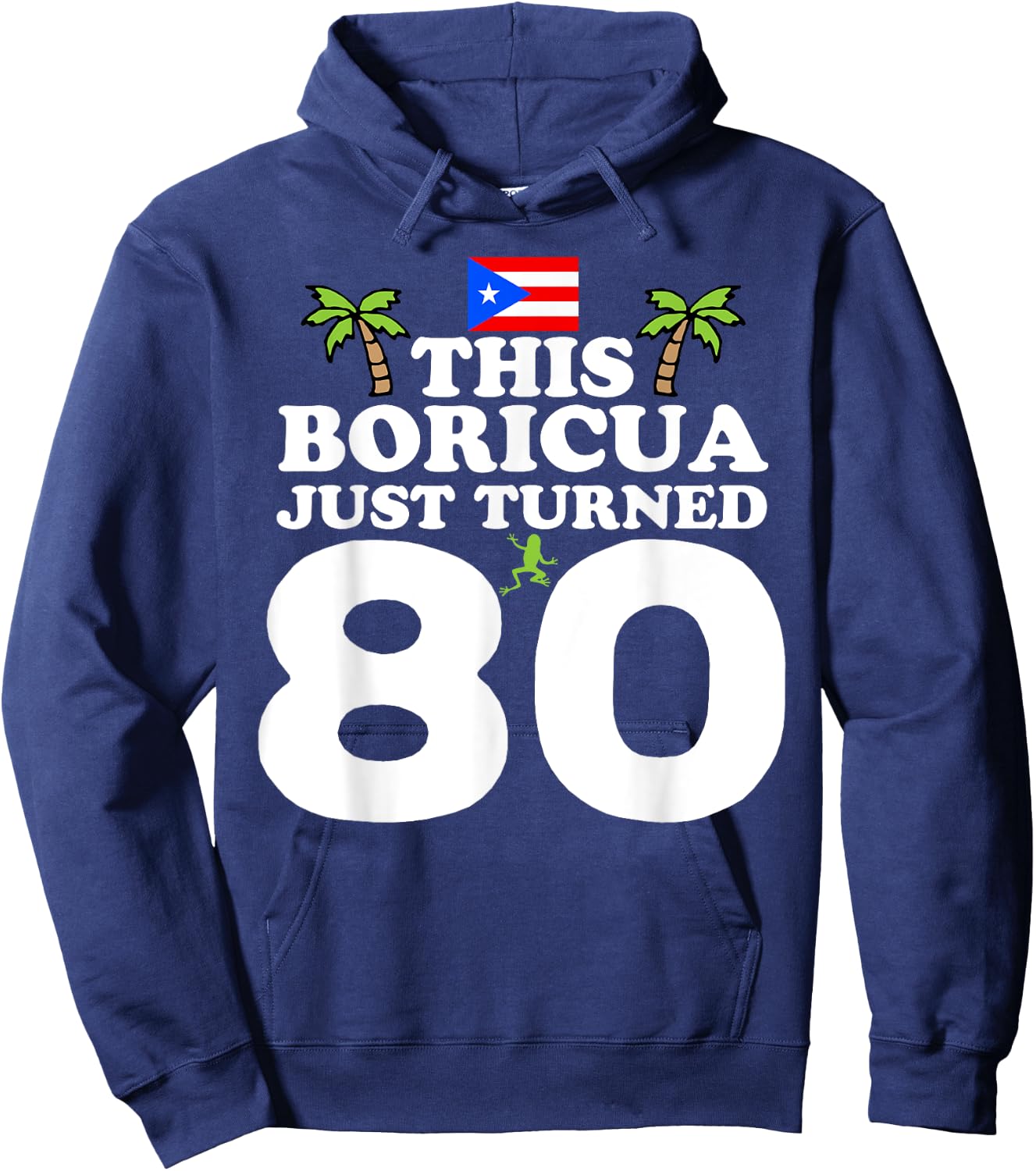 This Boricua Just Turned 80 - Puerto Rican 80th Birthday Hoodie - Hoodie | Navy