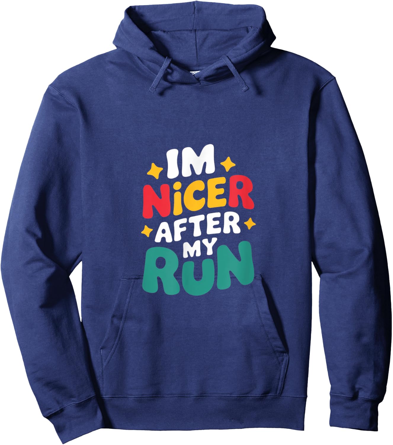 I'm Nicer After My Run Funny Running Saying For Runners Hoodie - Hoodie | Navy